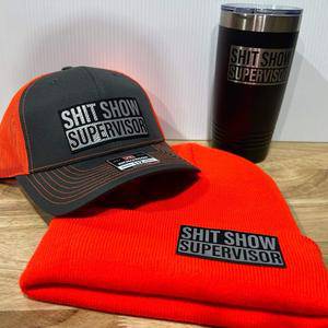 Hat + Beanie + 20 oz Tumbler Bundle - Shit Show Supervisor Design on all 3 Items - F5 Custom Designs