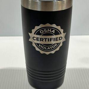 Certified OSHA Violator Tumbler 20 oz Polar Camel Tumbler Engraved Drinkware Flasks Bottle - F5 Custom Designs