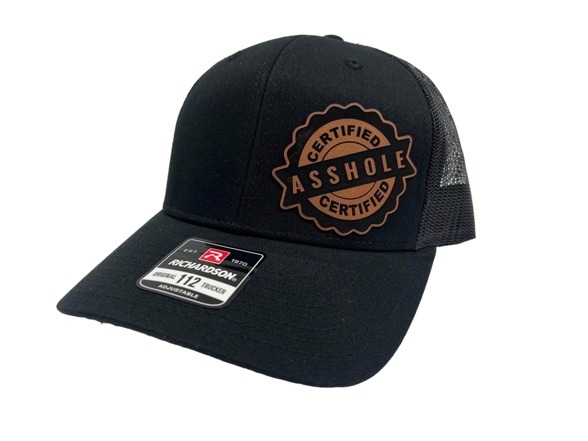 Certified A-Hole Hat with Engraved Leatherette Patch on Richardson 112 Trucker Hat - F5 Custom Designs