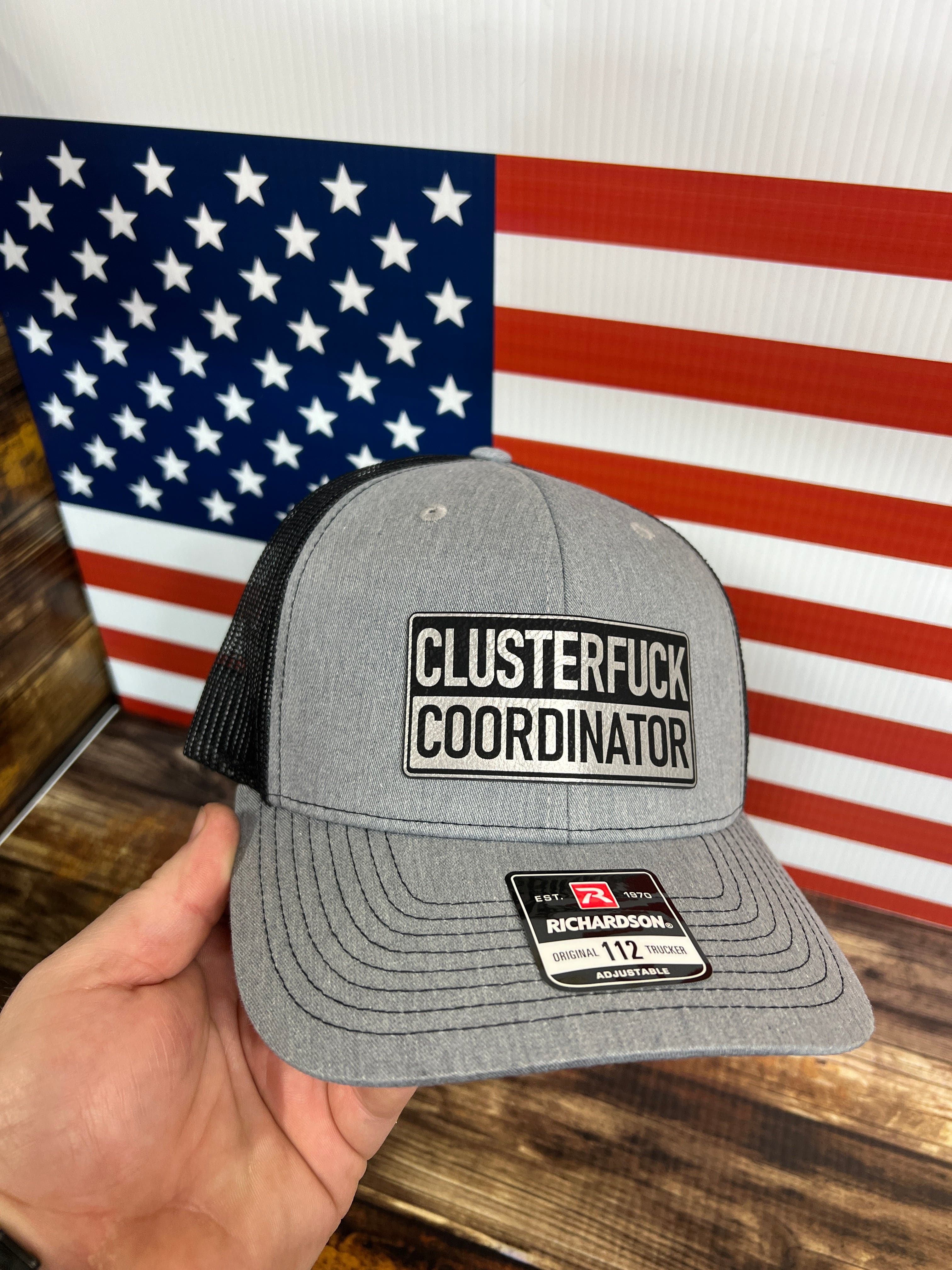 Clusterfu*k Coordinator Trucker Hat with Premium Leatherette Patch on a Richardson 112 Hat - F5 Custom Designs