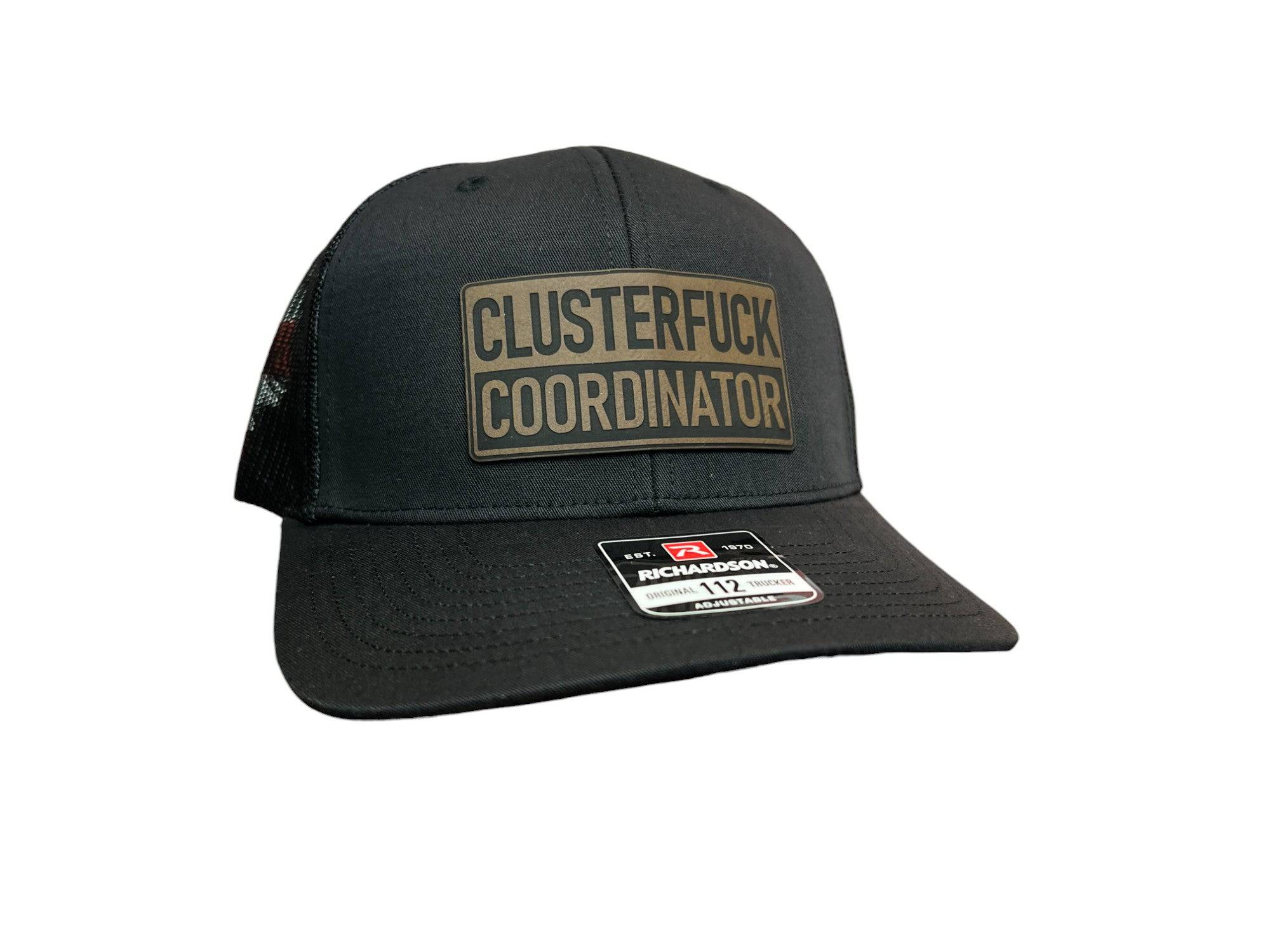 Clusterfu*k Coordinator Trucker Hat with Premium Leatherette Patch on a Richardson 112 Hat - F5 Custom Designs