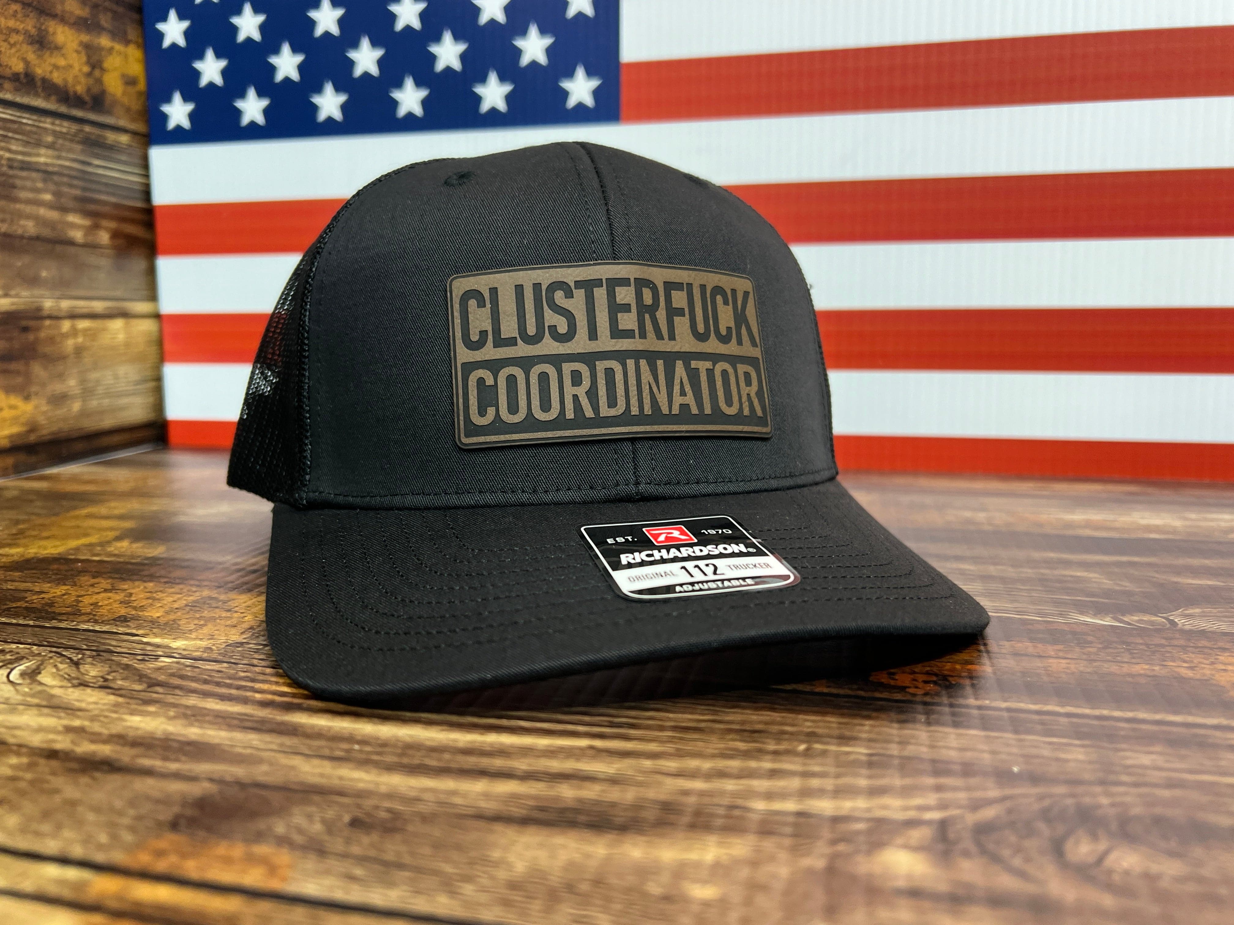 Clusterfu*k Coordinator Trucker Hat with Premium Leatherette Patch on a Richardson 112 Hat - F5 Custom Designs