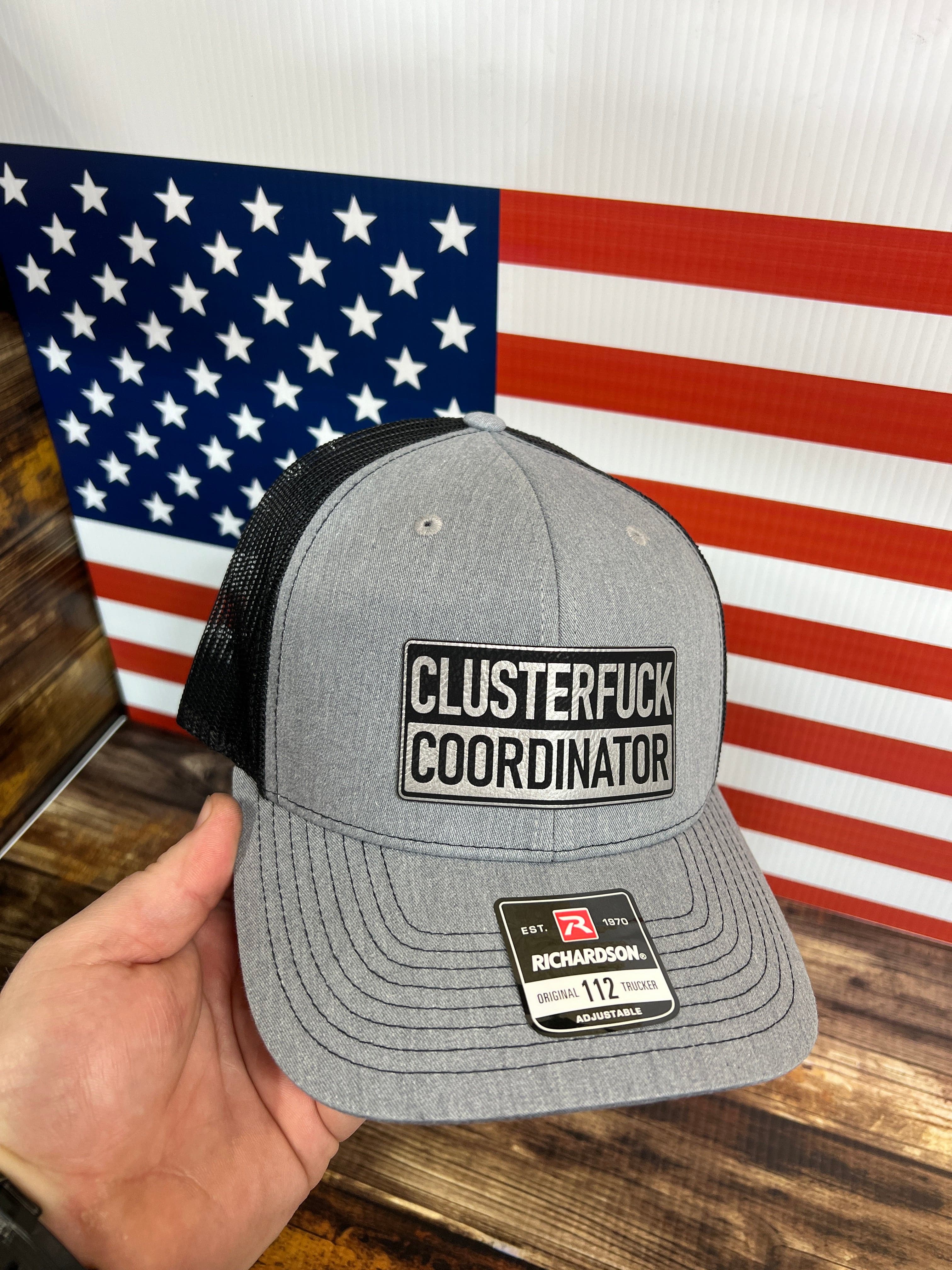 Clusterfu*k Coordinator Trucker Hat with Premium Leatherette Patch on a Richardson 112 Hat - F5 Custom Designs