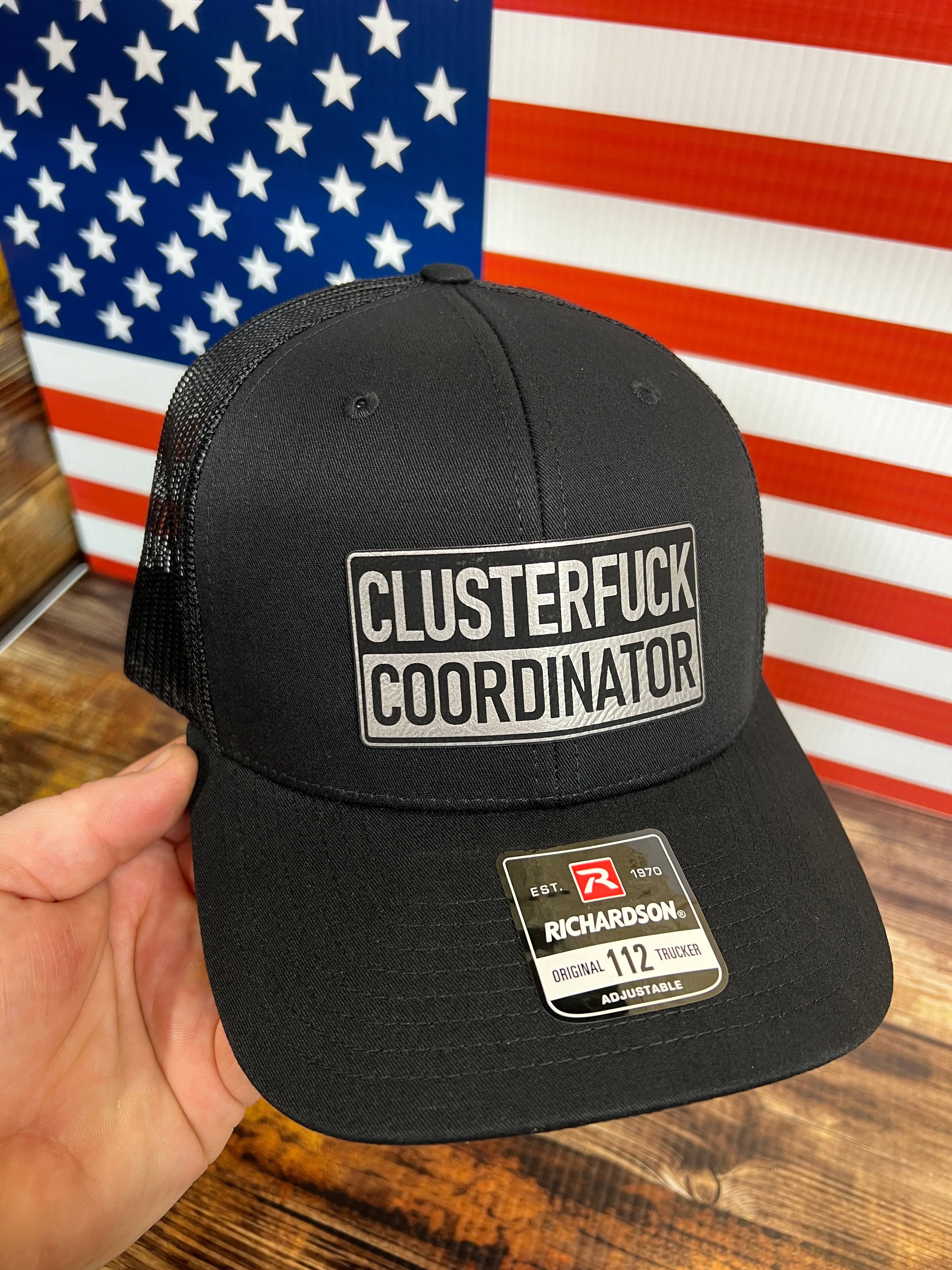 Clusterfu*k Coordinator Trucker Hat with Premium Leatherette Patch on a Richardson 112 Hat - F5 Custom Designs