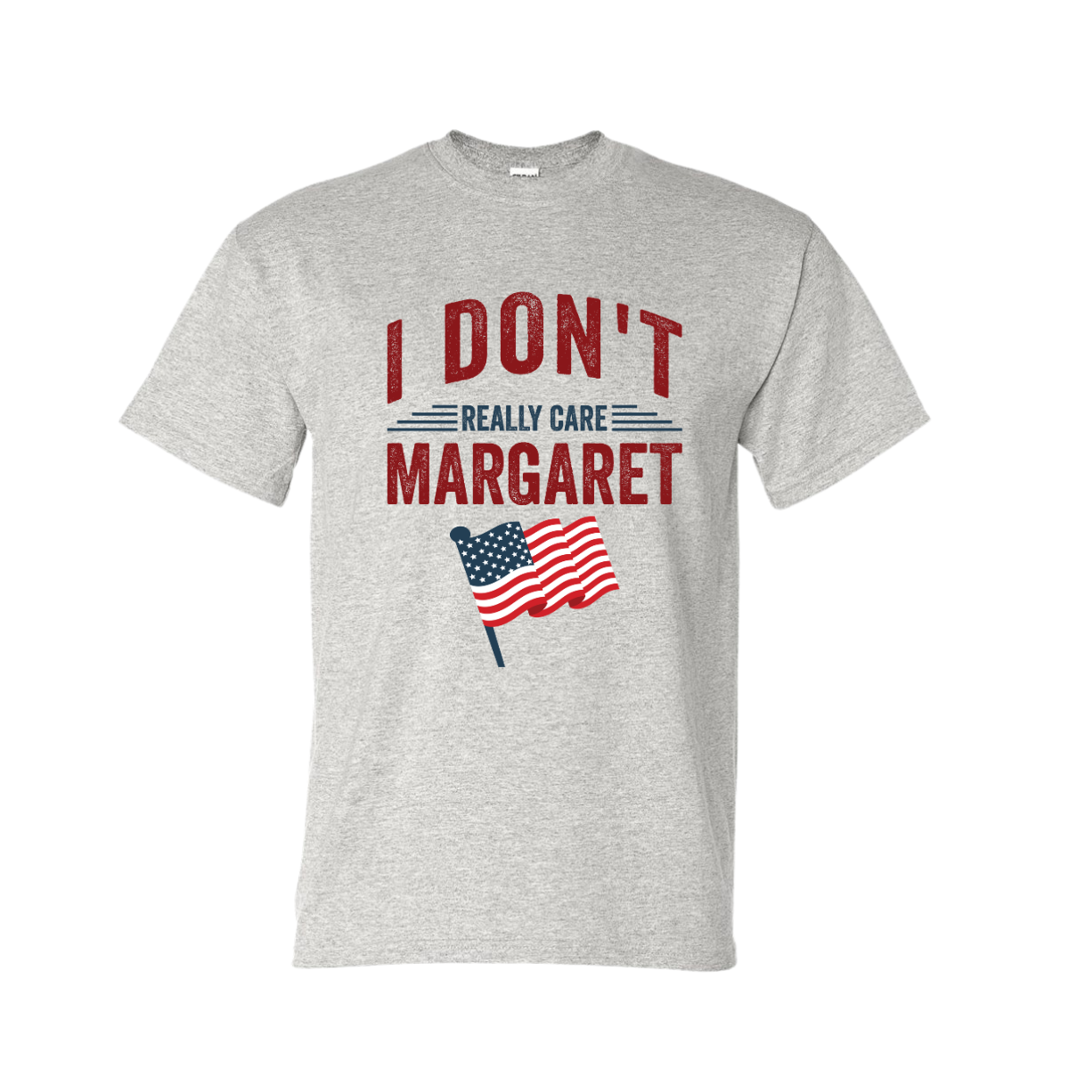 I Don't Care Margaret Shirt DryBlend Unisex Genx TShirt Funny t-Shirt Trump Vance Tee