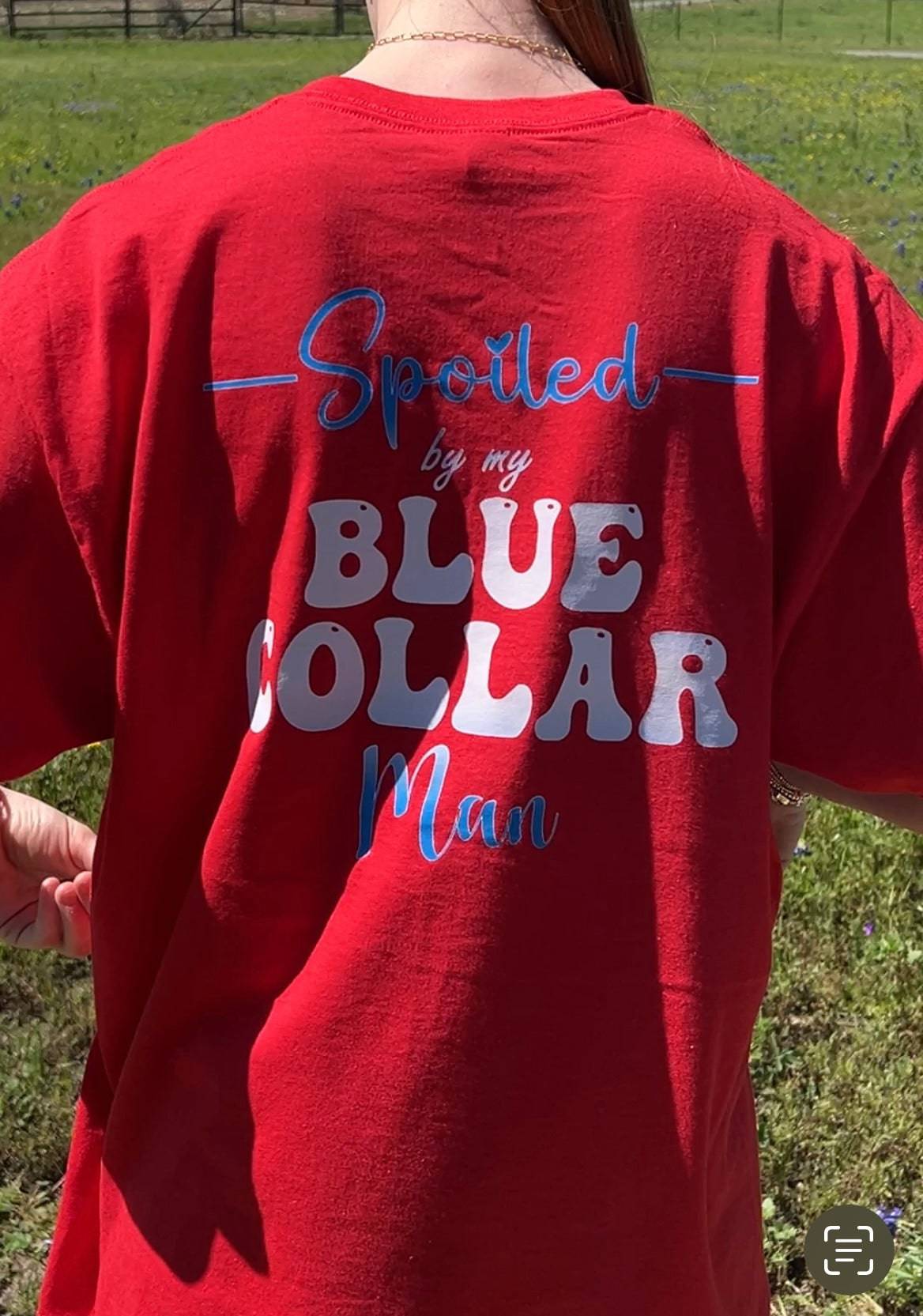 Spoiled by my Blue Collar Man Shirt Funny Womens Shirt Adult Shirt - F5 Custom Designs