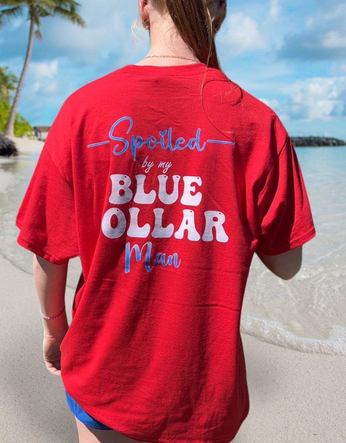 Spoiled by my Blue Collar Man Shirt Funny Womens Shirt Adult Shirt - F5 Custom Designs