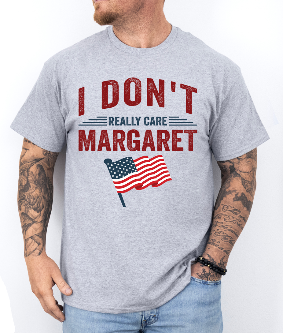 I Don't Care Margaret Shirt DryBlend Unisex Genx TShirt Funny t-Shirt Trump Vance Tee