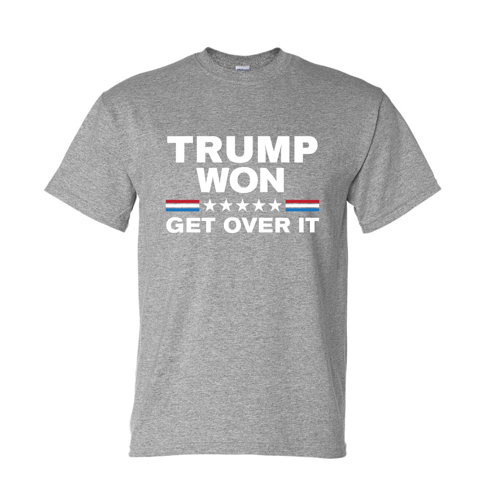 Trump Won Get Over It T-Shirt Dry Blend Funny Unisex President Elect - F5 Custom Designs