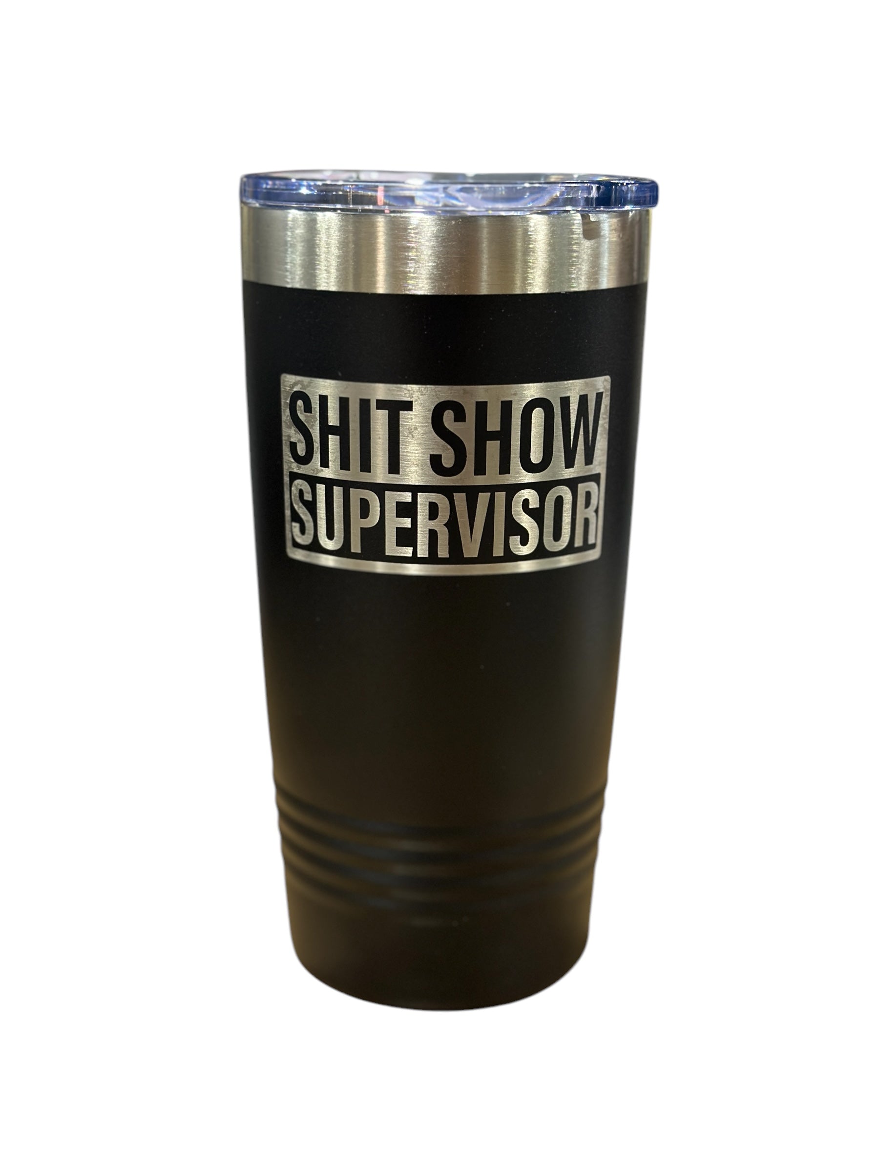 Sh t Show Supervisor Tumbler Engraved on 20 Oz Custom Tumbler Drinkware Flasks Stainless Portable