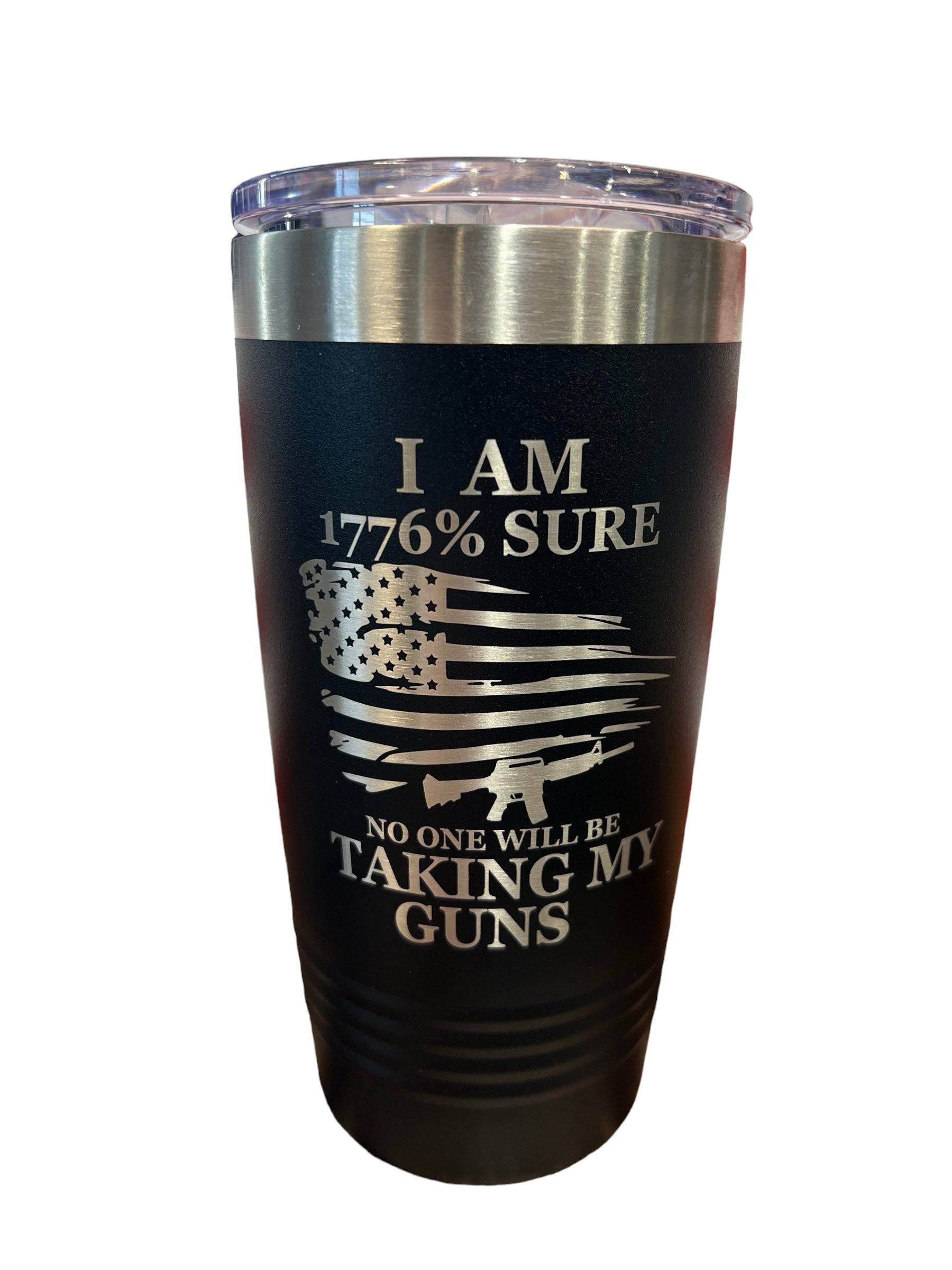 1776% Sure Nobody is Taking My Guns 20 oz Polar Camel Tumbler - F5 Custom Designs