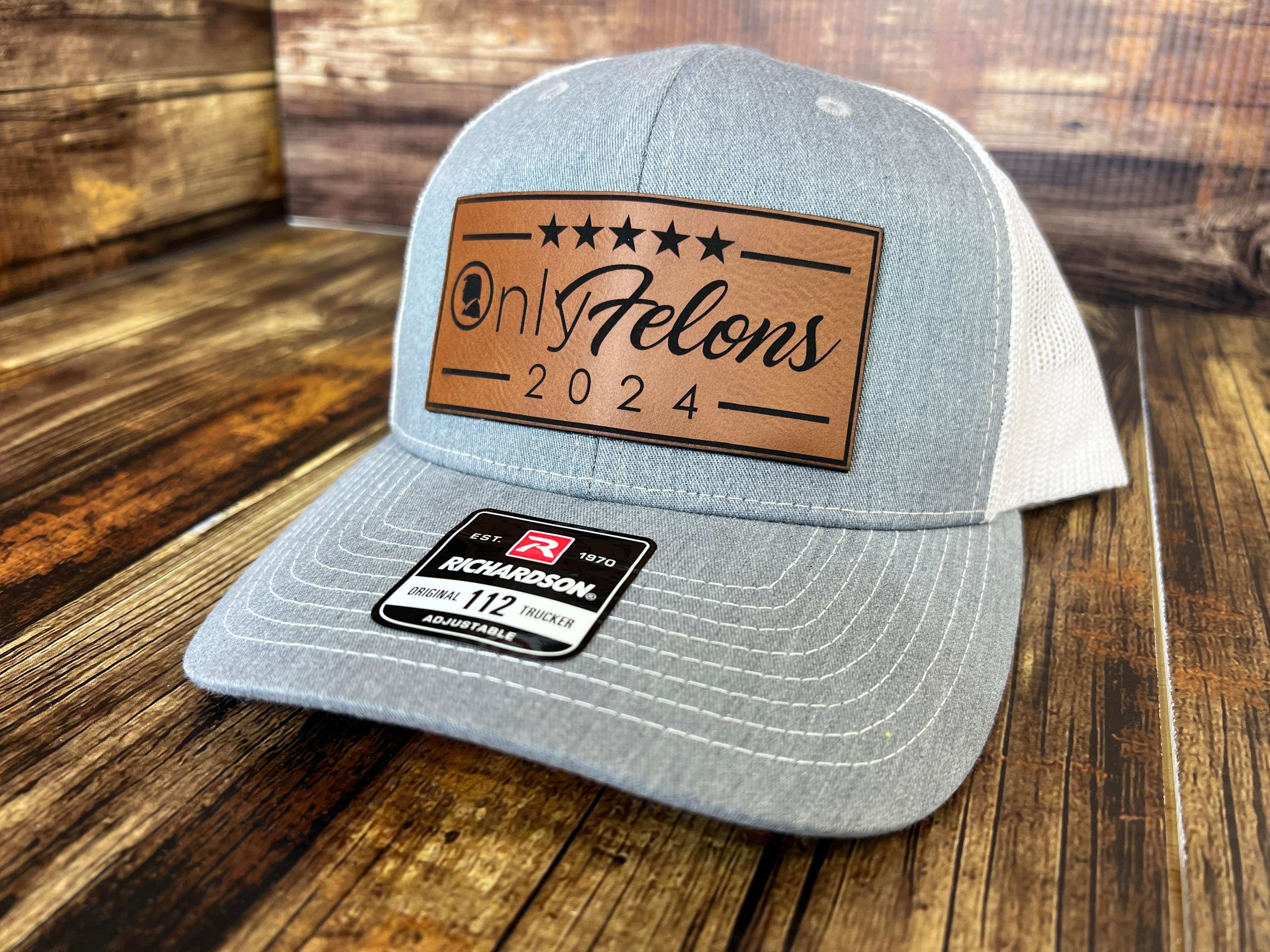 OnlyFelons 2024 Trucker Hat with premium leatherette patch on Richardson 112 adjustable snapback