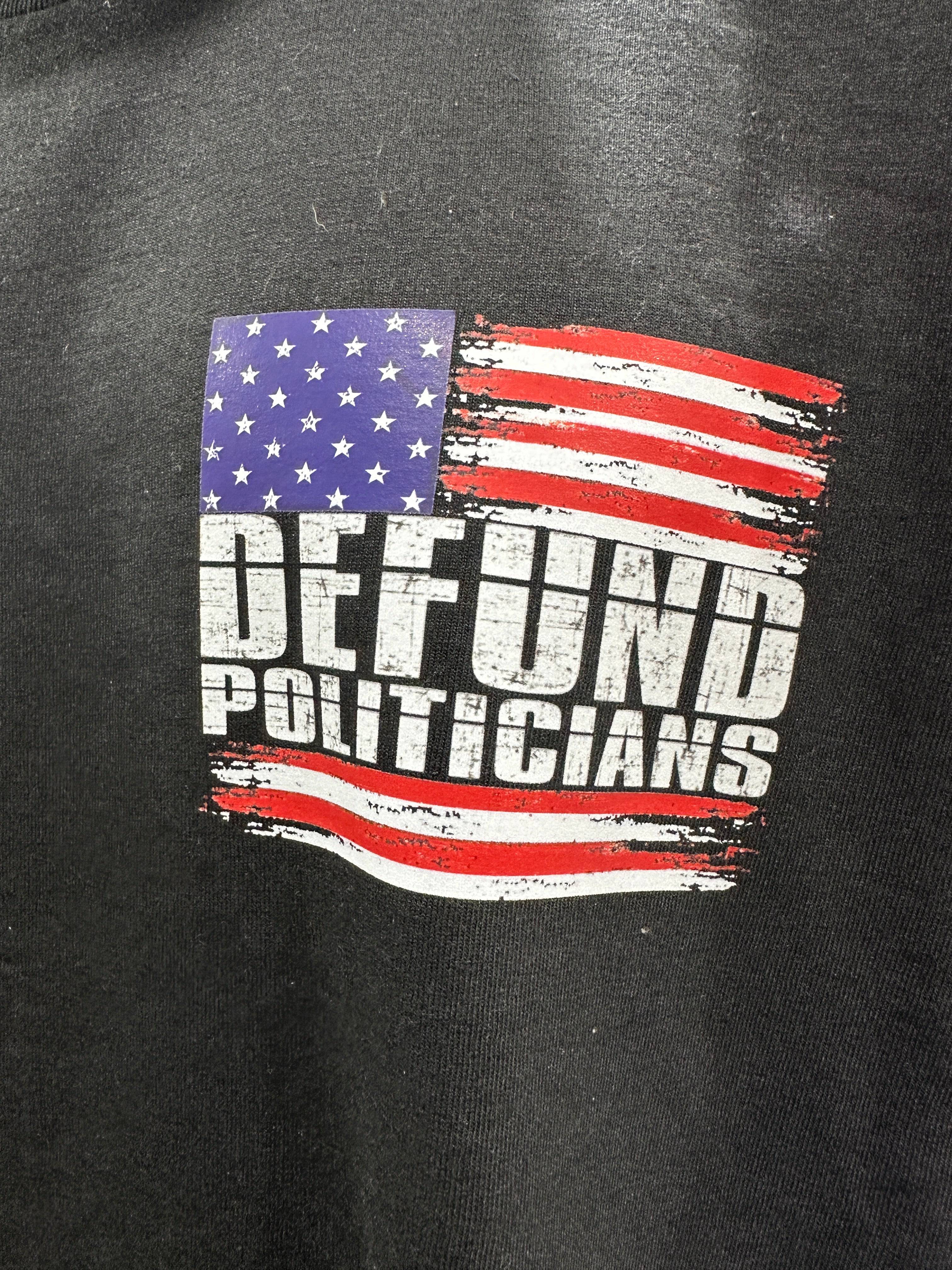 Defund Politicians 2024 T-Shirt - DryBlend Moisture Wicking High Quality TShirt Funny Shirt Unisex shirt GenX Shirt - F5 Custom Designs
