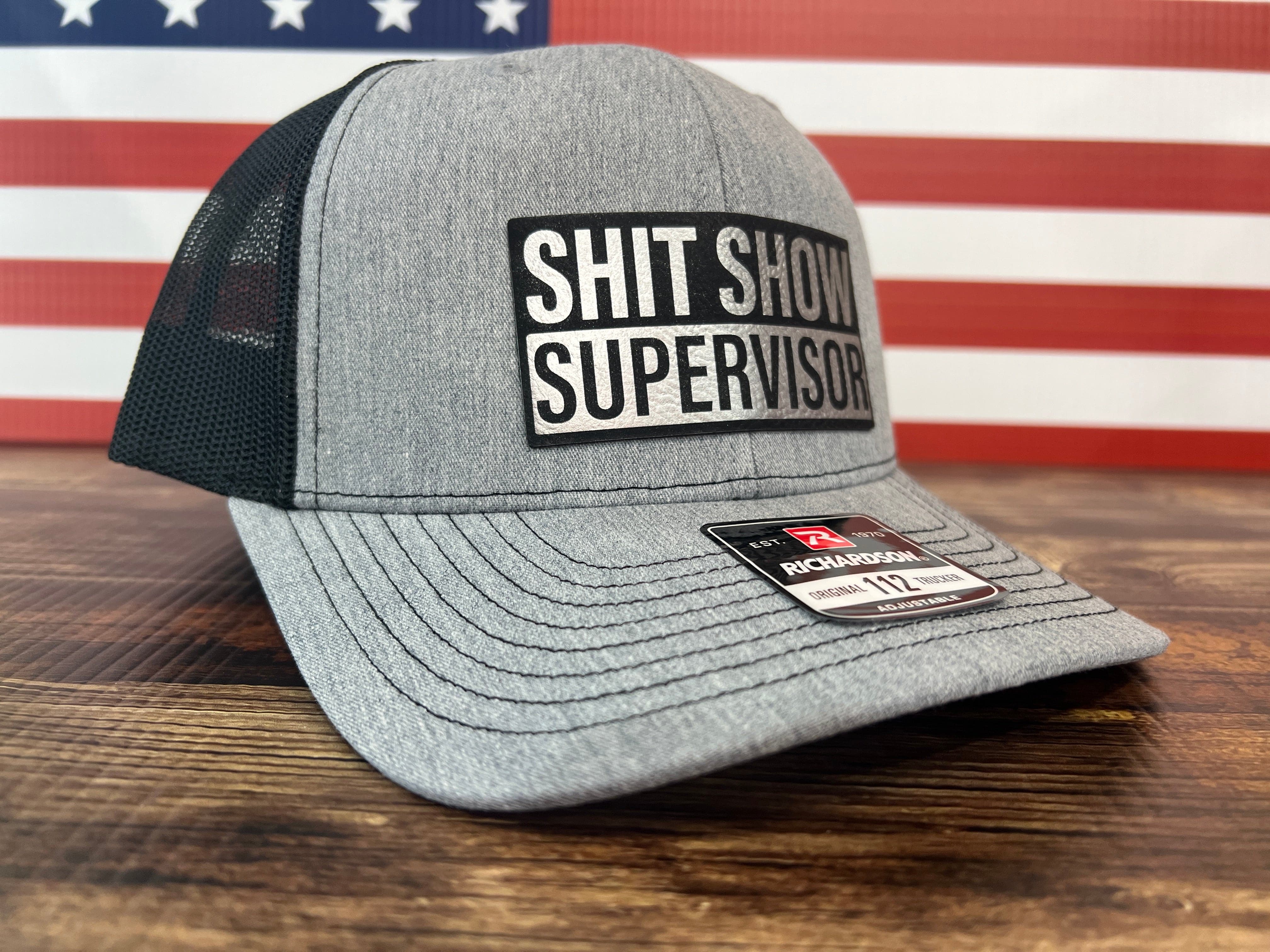 Sh t Show Supervisor Leatherette Patch on Richardson 112 Trucker Hat - F5 Custom Designs