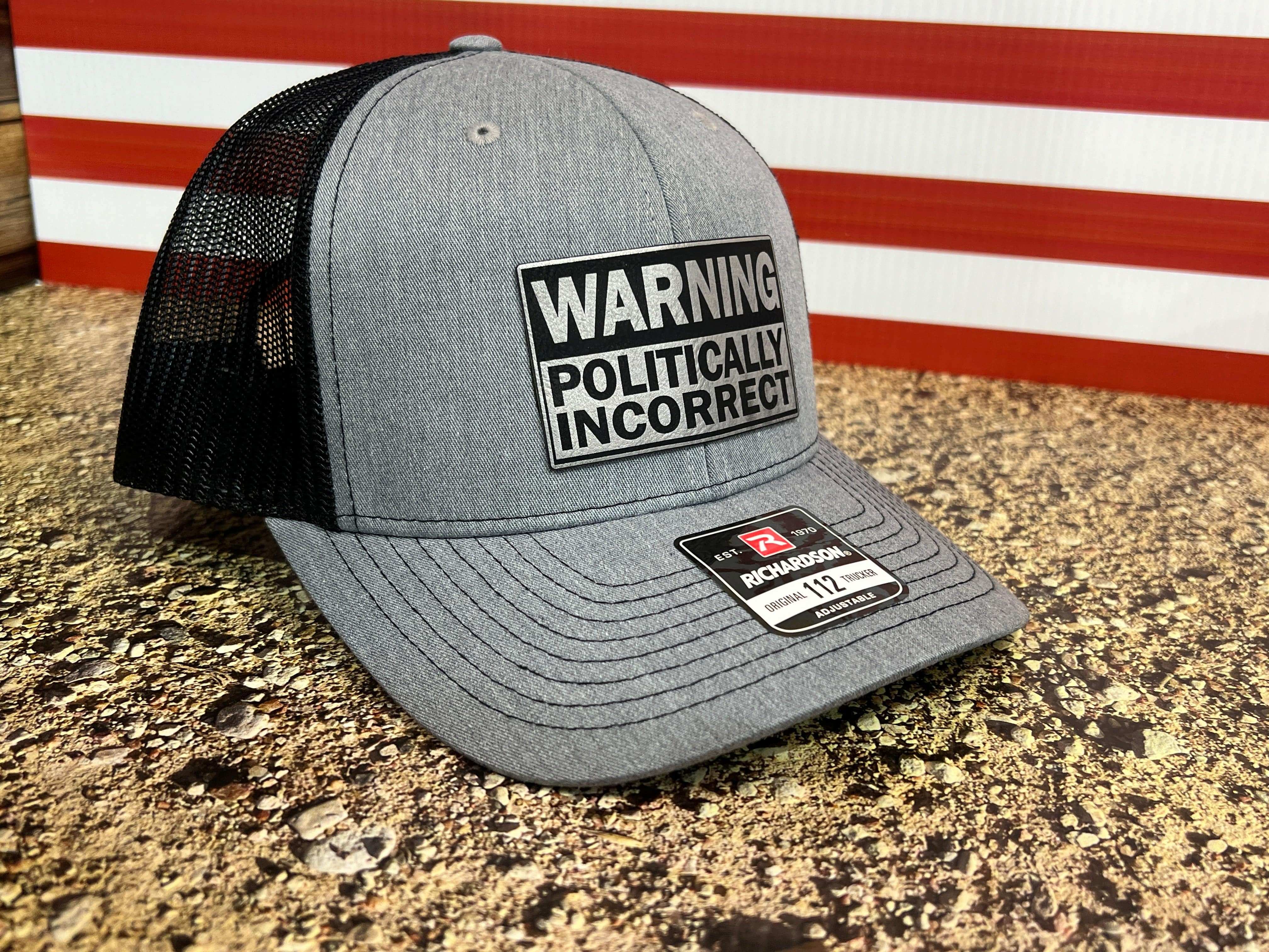 WARNING Politically Incorrect Hat with Laser Engraved Premium Leatherette Patch on a Richardson 112 Trucker Hat. - F5 Custom Designs