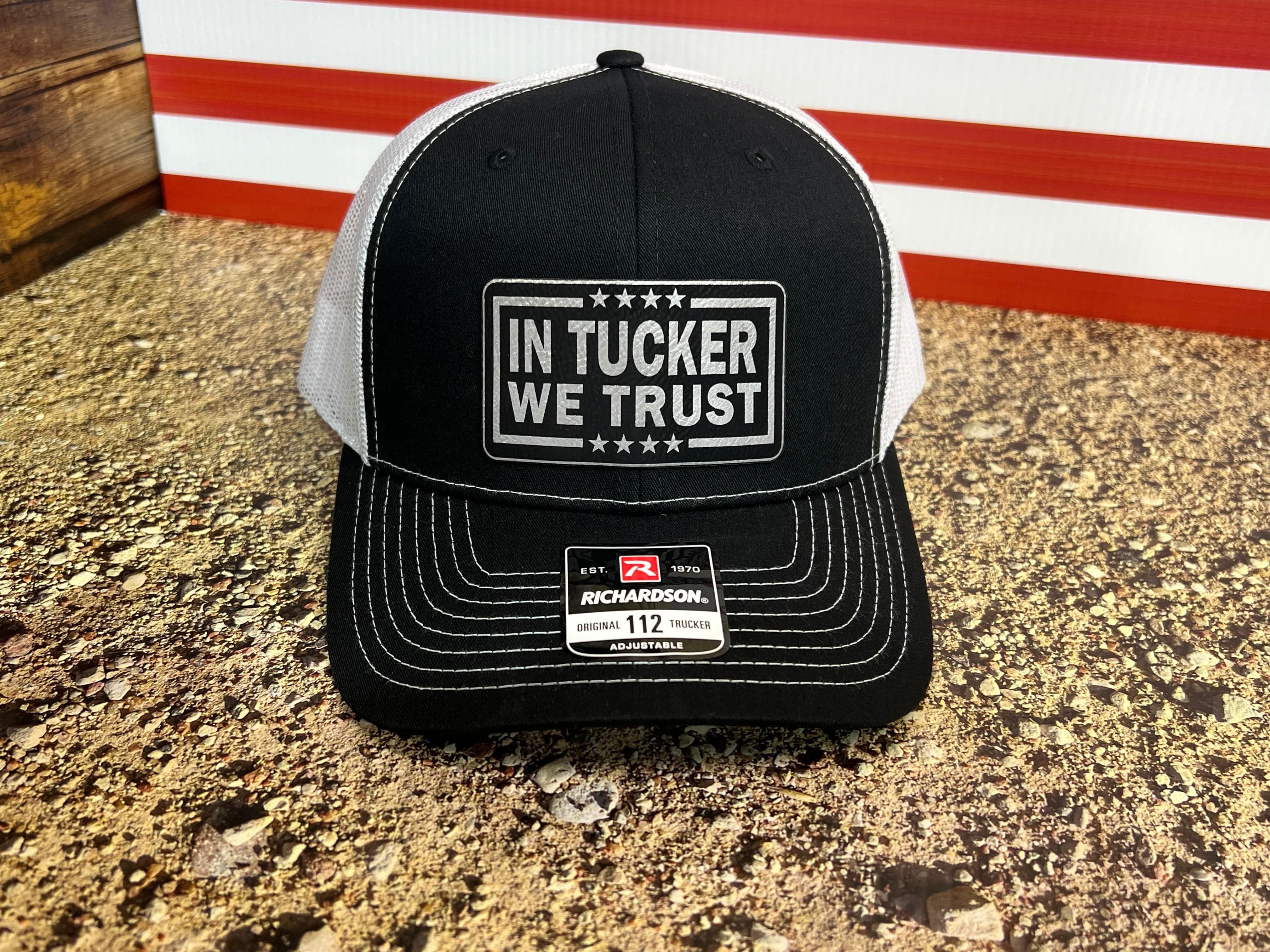 In Tucker We Trust Hat with Laser Engraved Premium Leatherette Patch on a Richardson 112 Trucker Hat. - F5 Custom Designs