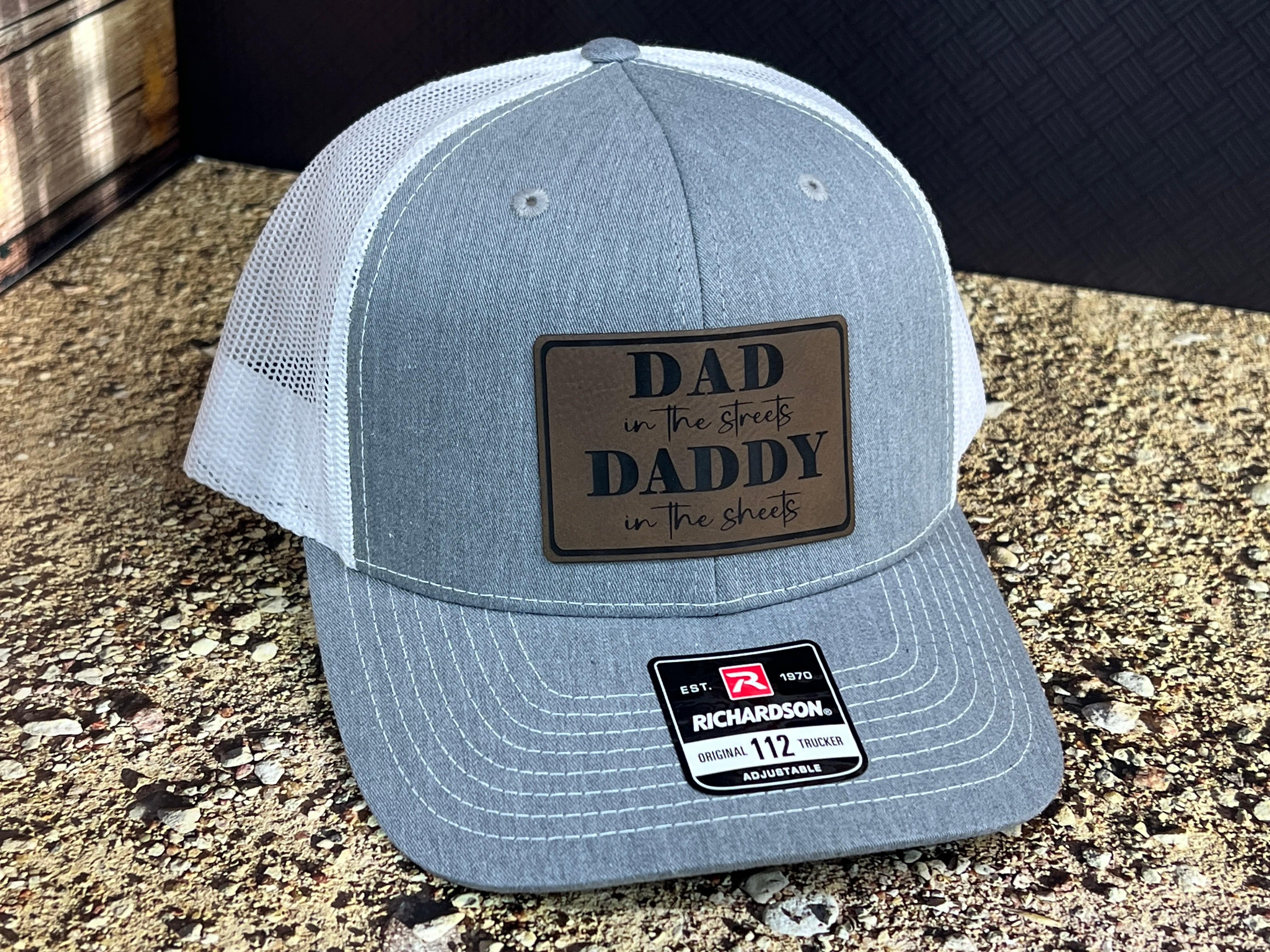 Dad in the Streets, Daddy in the Sheets Funny Men's Hat - Richardson 112 Baseball Cap Adult Hat - F5 Custom Designs