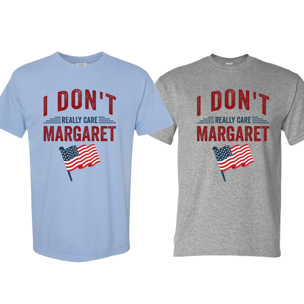 I Don't Care Margaret Shirt DryBlend Unisex Genx TShirt Funny t-Shirt Trump Vance Tee