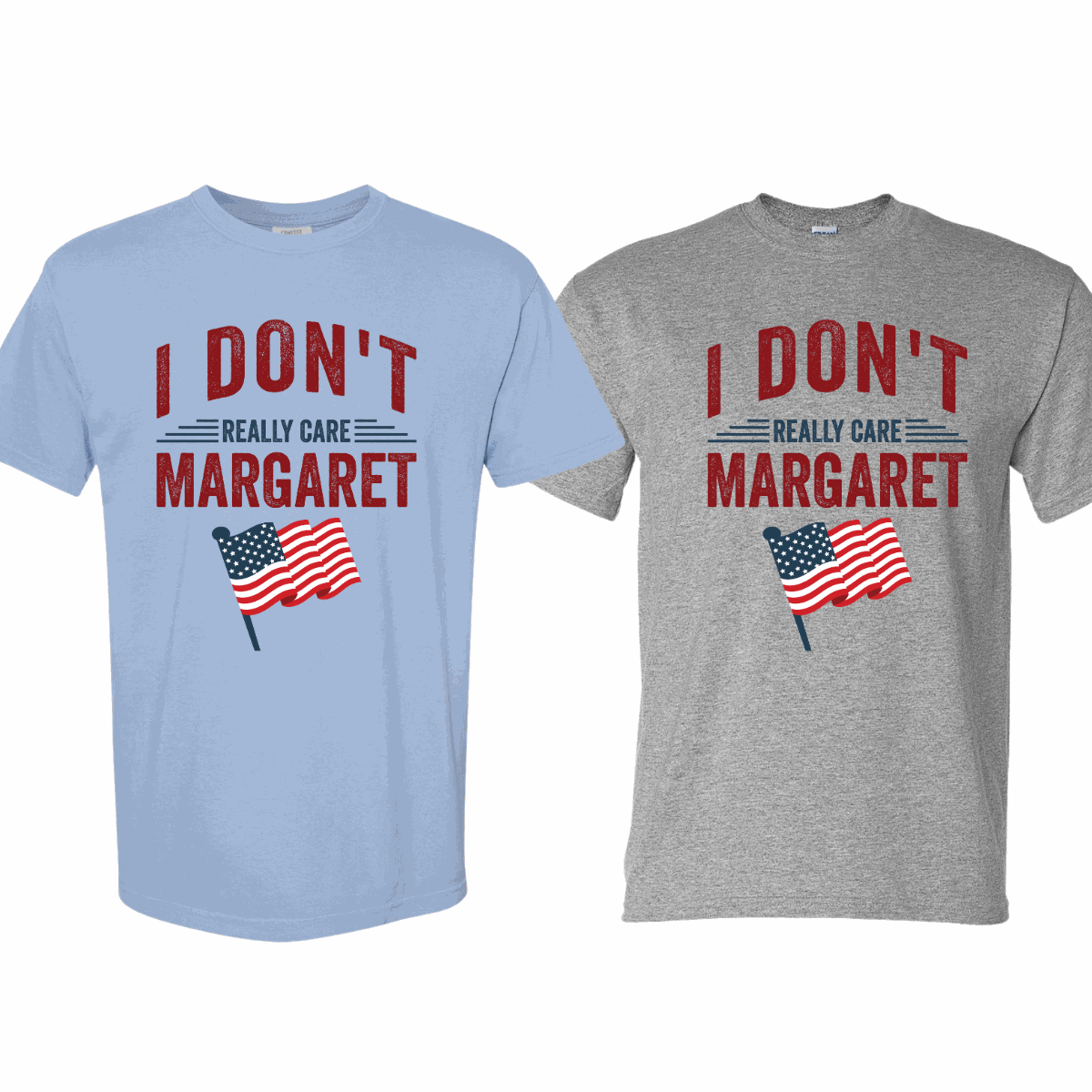 I Don't Care Margaret DryBlend unisex t-shirt with moisture-wicking fabric and funny Trump design