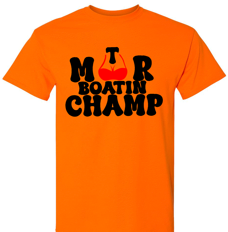 Motor Boat Champion Shirt β Cotton Poly Blend Funny T-Shirt Lake Tee Shirt for Him GENX Summer (Copy)