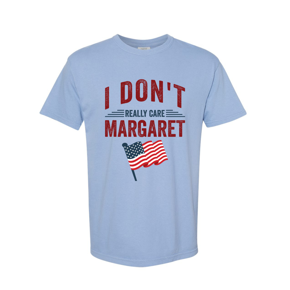 I Don't Care Margaret Shirt DryBlend Unisex Genx TShirt Funny t-Shirt Trump Vance Tee