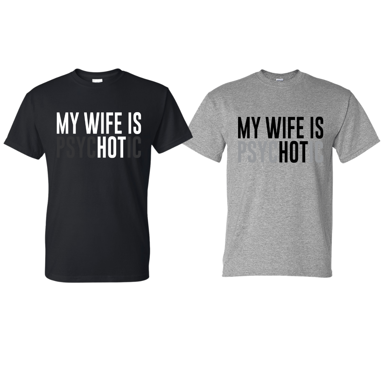 My Wife is HOT Shirt black DryBlend moisture-wicking funny adult tee