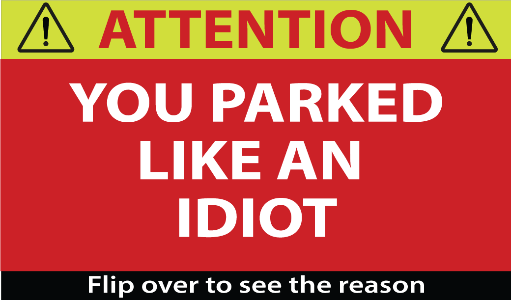 Funny You Parked Like an Idiot Cards 100 Pack of Cards - F5 Custom Designs