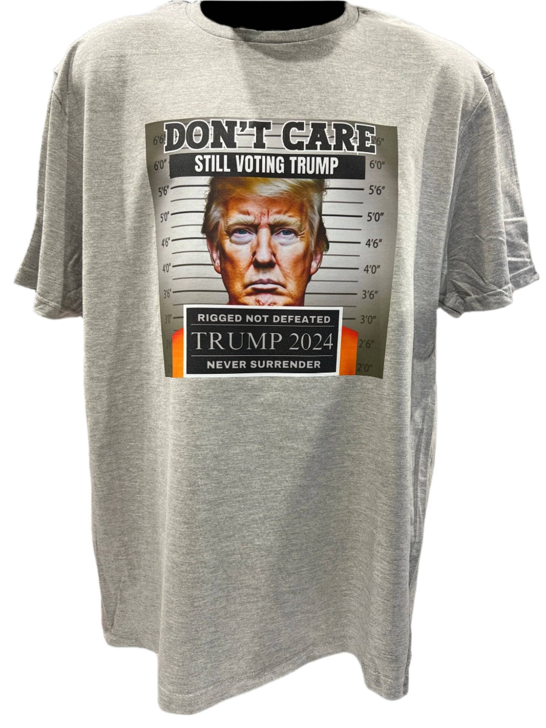 Don't Care Still Voting for Trump 2024 Felon T-Shirt - DryBlend Moisture Wicking High Quality Unisex TShirt Funny Shirt Unisex Shirt GenX Shirt - F5 Custom Designs