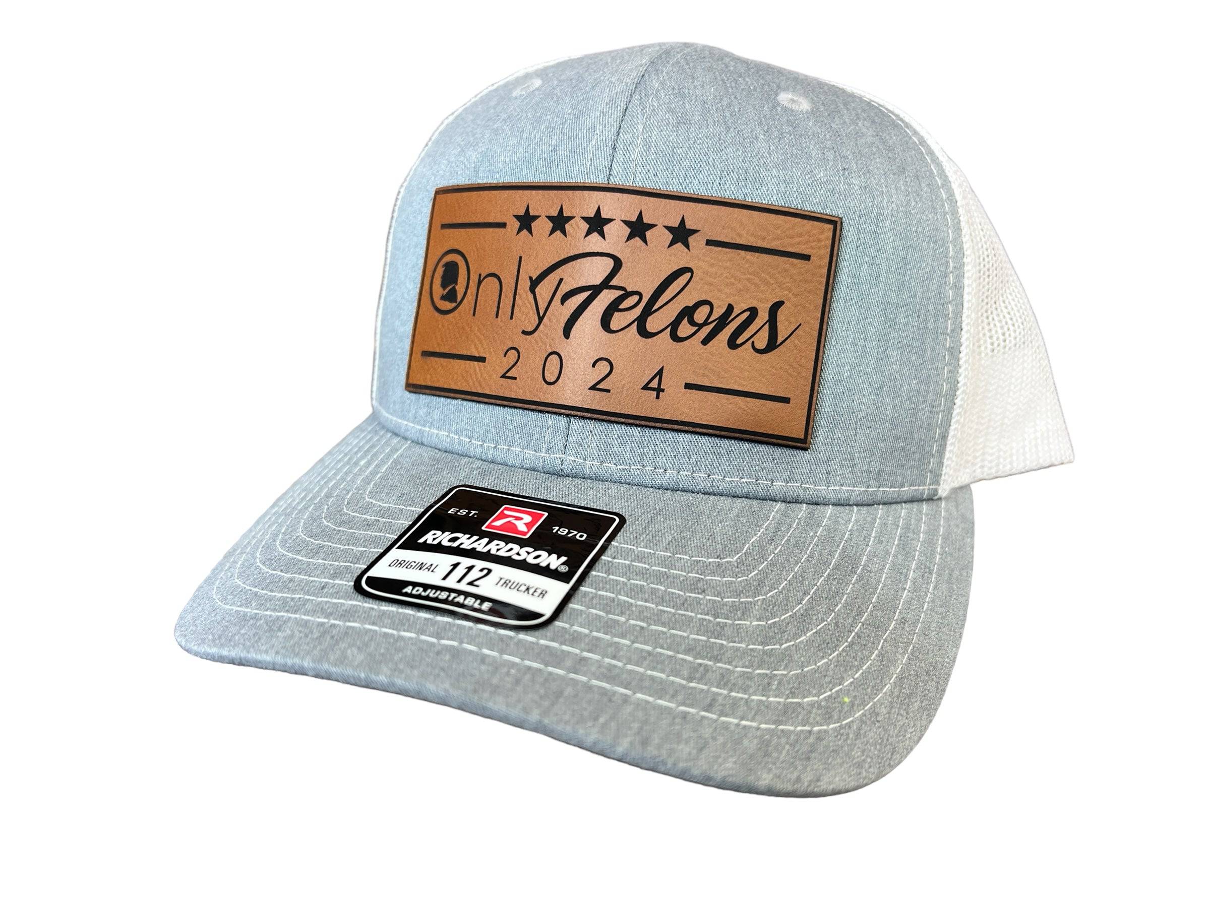 OnlyFelons 2024 Trucker Hat Premium Leatherette Patch on Richardson 112 Trucker Hat Funny Hat GenX Hat Adult Hat Best Selling Hat - F5 Custom Designs