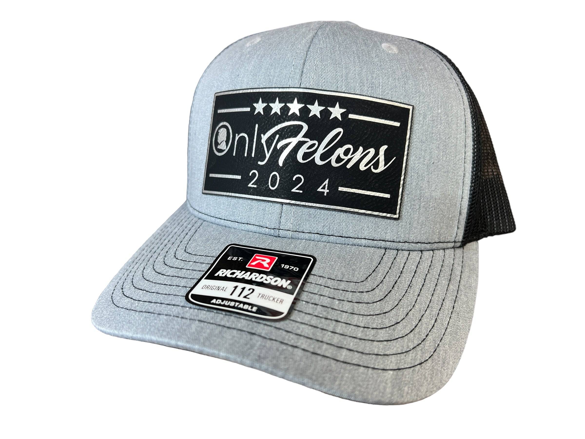 OnlyFelons 2024 Trucker Hat Premium Leatherette Patch on Richardson 112 Trucker Hat Funny Hat GenX Hat Adult Hat Best Selling Hat - F5 Custom Designs