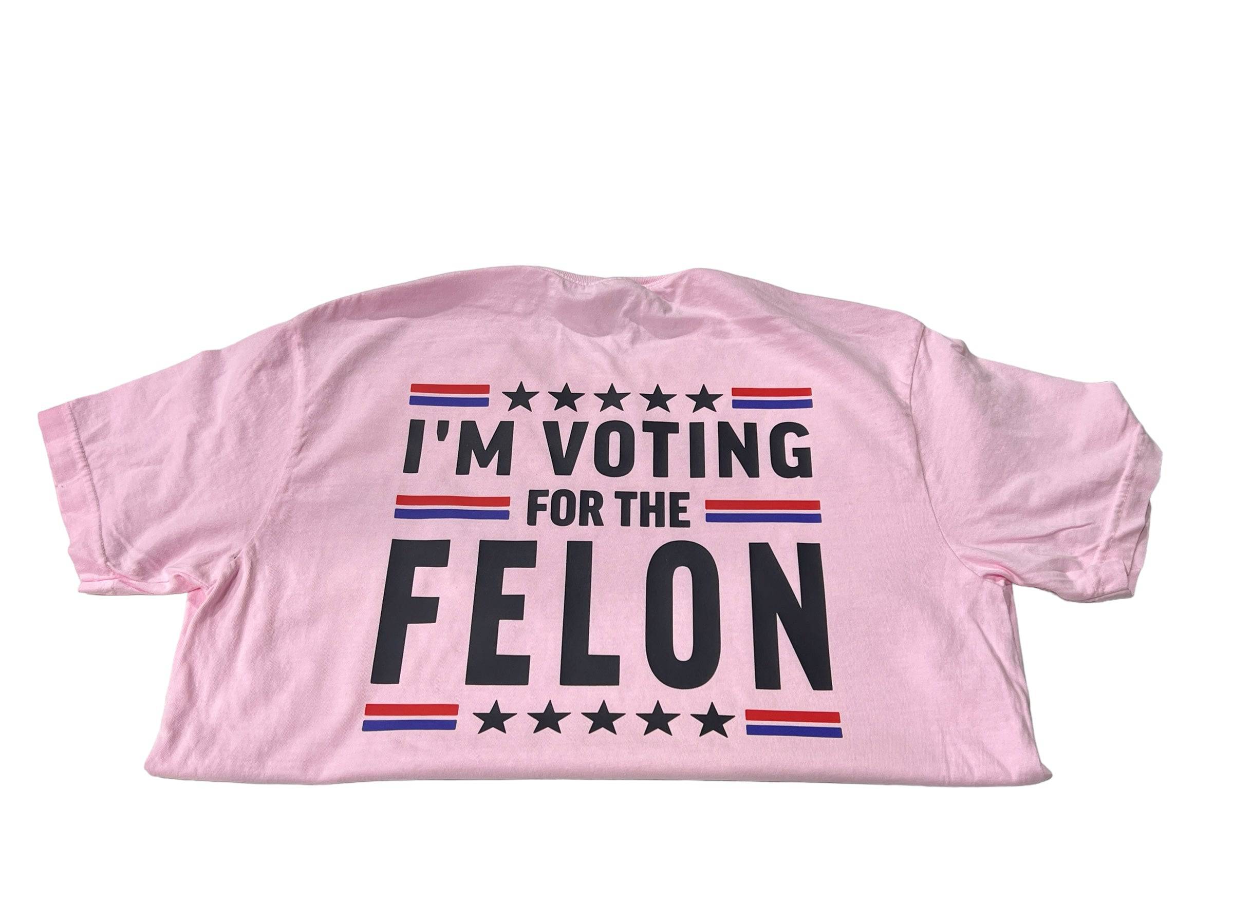 I’m Voting For The Felon 2024 Shirt Comfort Colors Adult Shirt Unisex Funny Shirts Humor - F5 Custom Designs