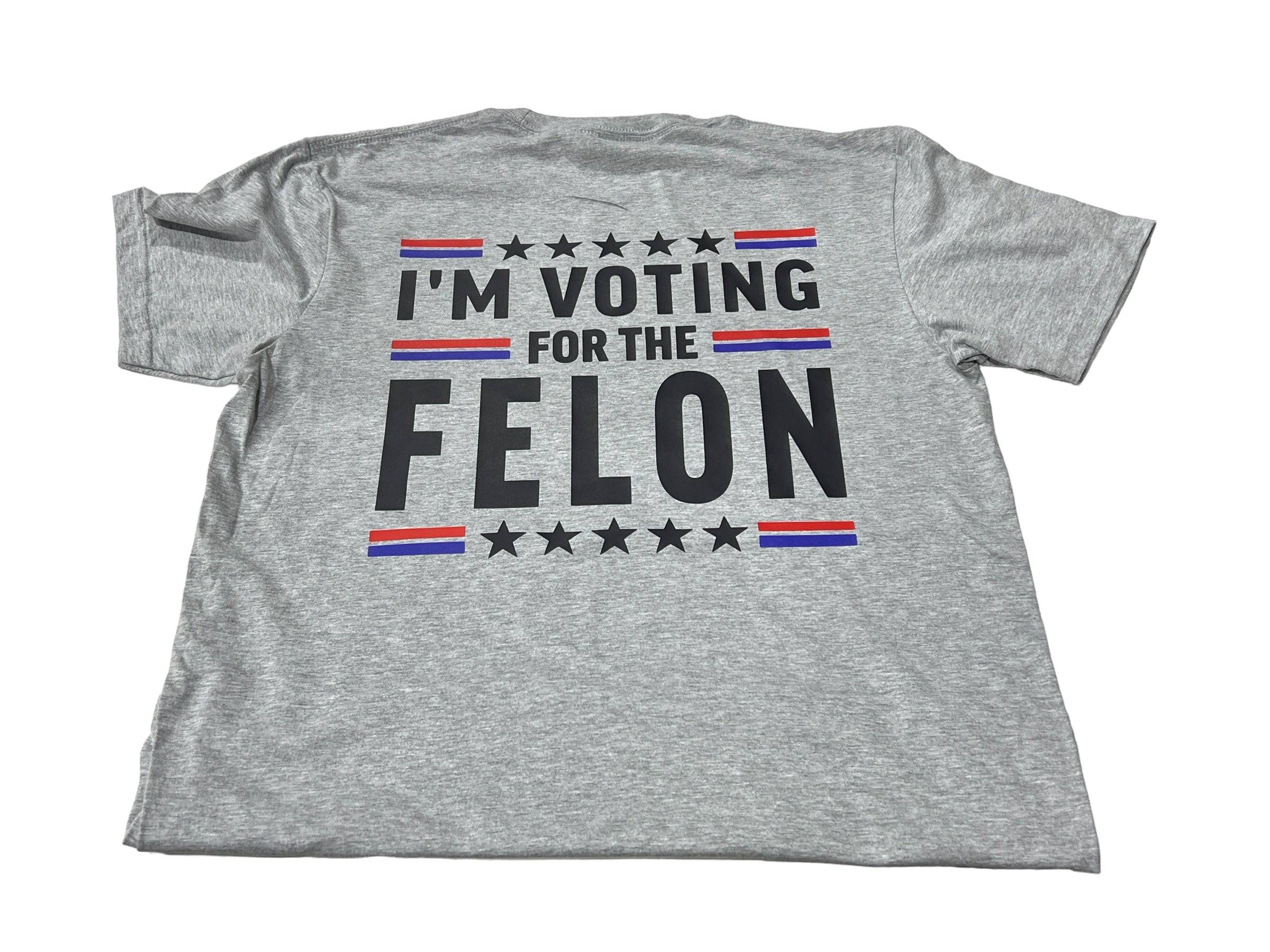 I’m Voting For The Felon 2024 Shirt Comfort Colors Adult Shirt Unisex Funny Shirts Humor - F5 Custom Designs