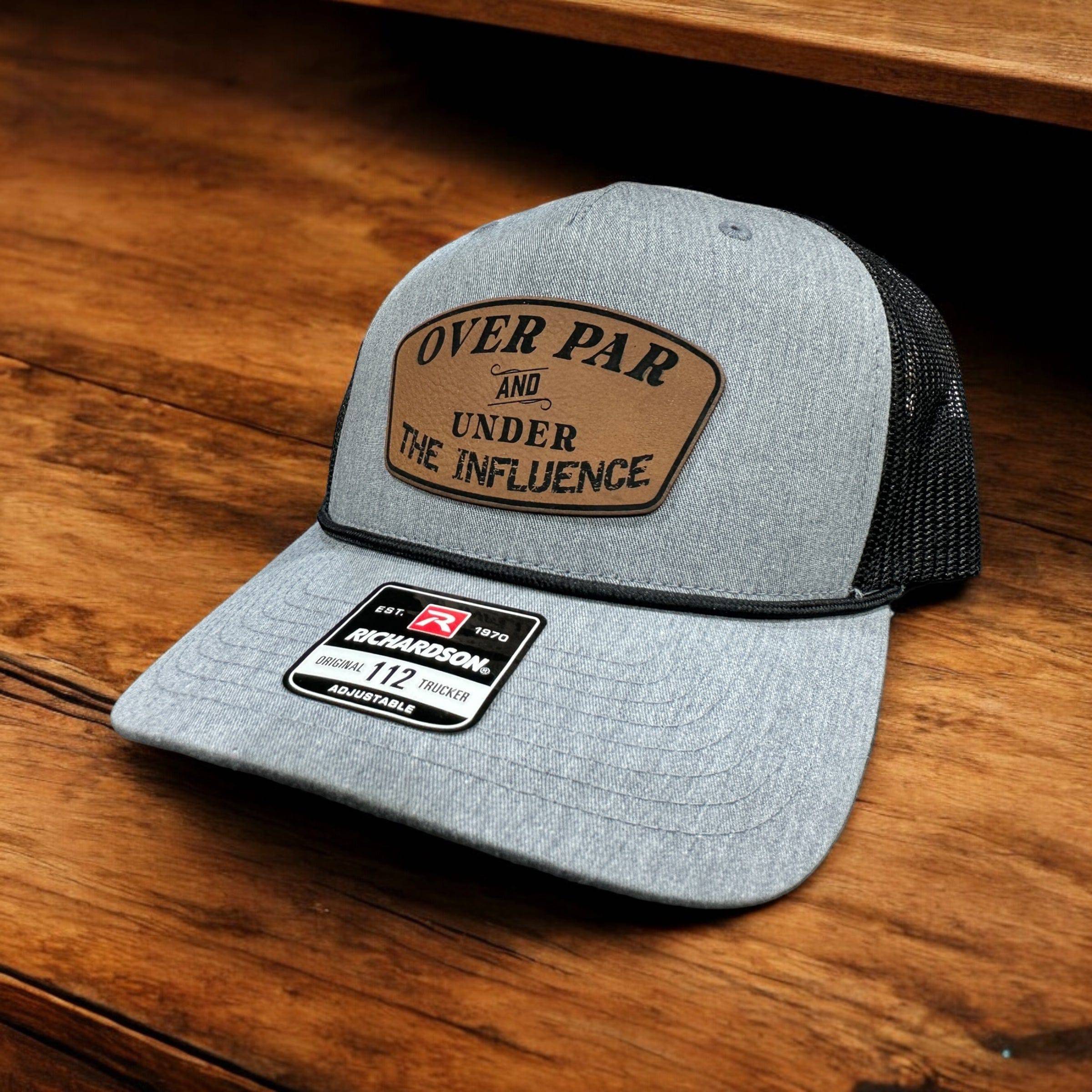 Over Par Under the Influence Golf Hat w Leatherette Patch 112 Trucker Hat Funny Hat Adult Hat - F5 Custom Designs