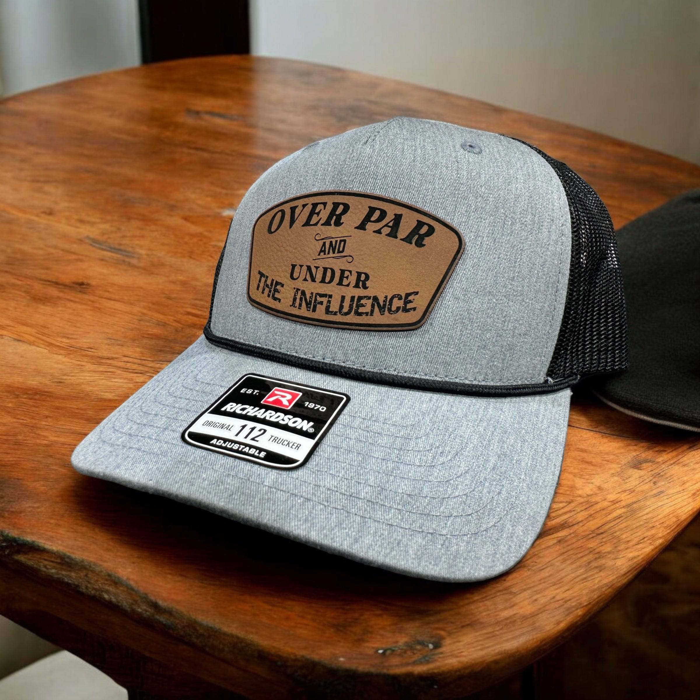 Over Par Under the Influence Golf Hat w Leatherette Patch 112 Trucker Hat Funny Hat Adult Hat - F5 Custom Designs