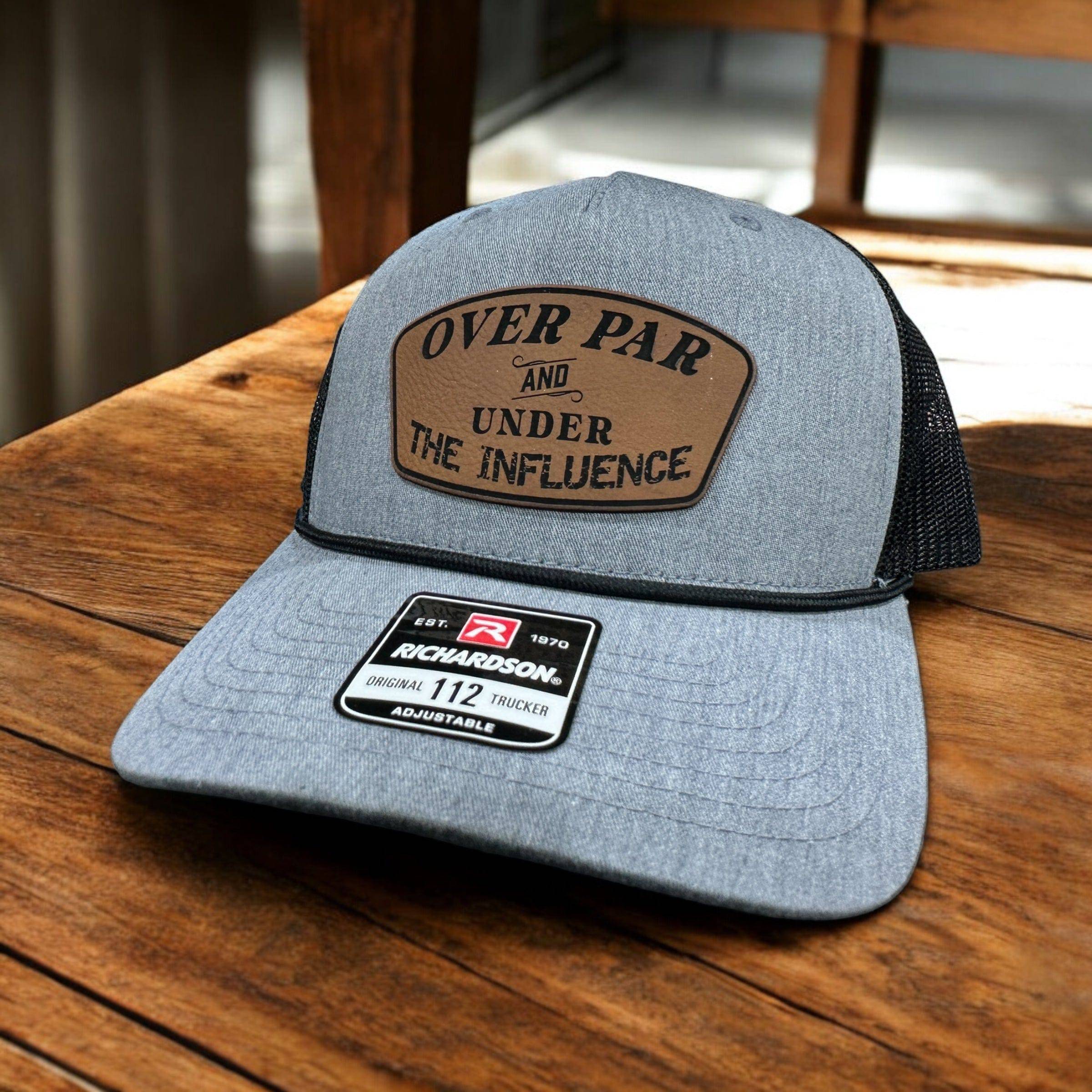Over Par Under the Influence Golf Hat w Leatherette Patch 112 Trucker Hat Funny Hat Adult Hat - F5 Custom Designs