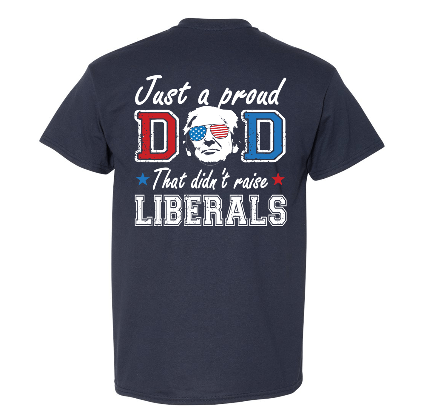 Just a Proud Dad T-Shirt DryBlend Moisture Wicking TShirt Funny Shirt Adult Tee Genx Crewneck - F5 Custom Designs