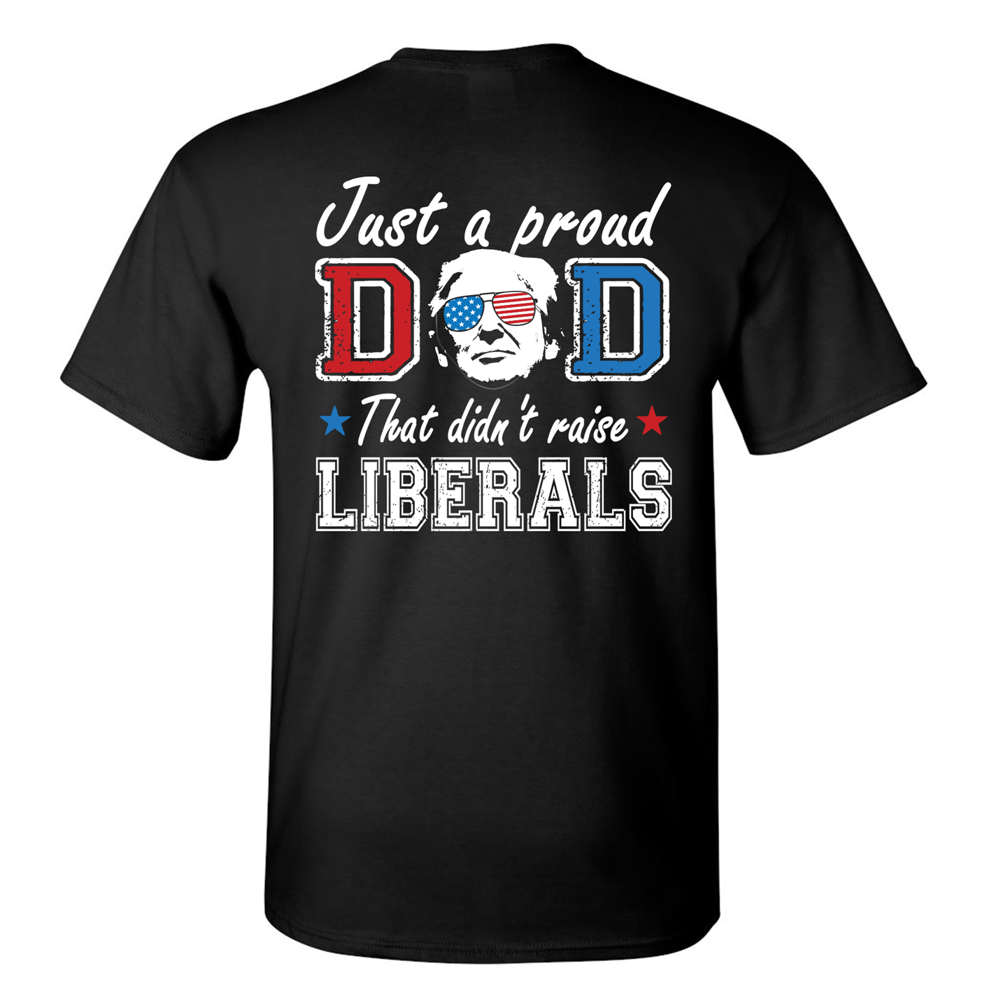 Just a Proud Dad T-shirt with moisture-wicking fabric and humorous text
