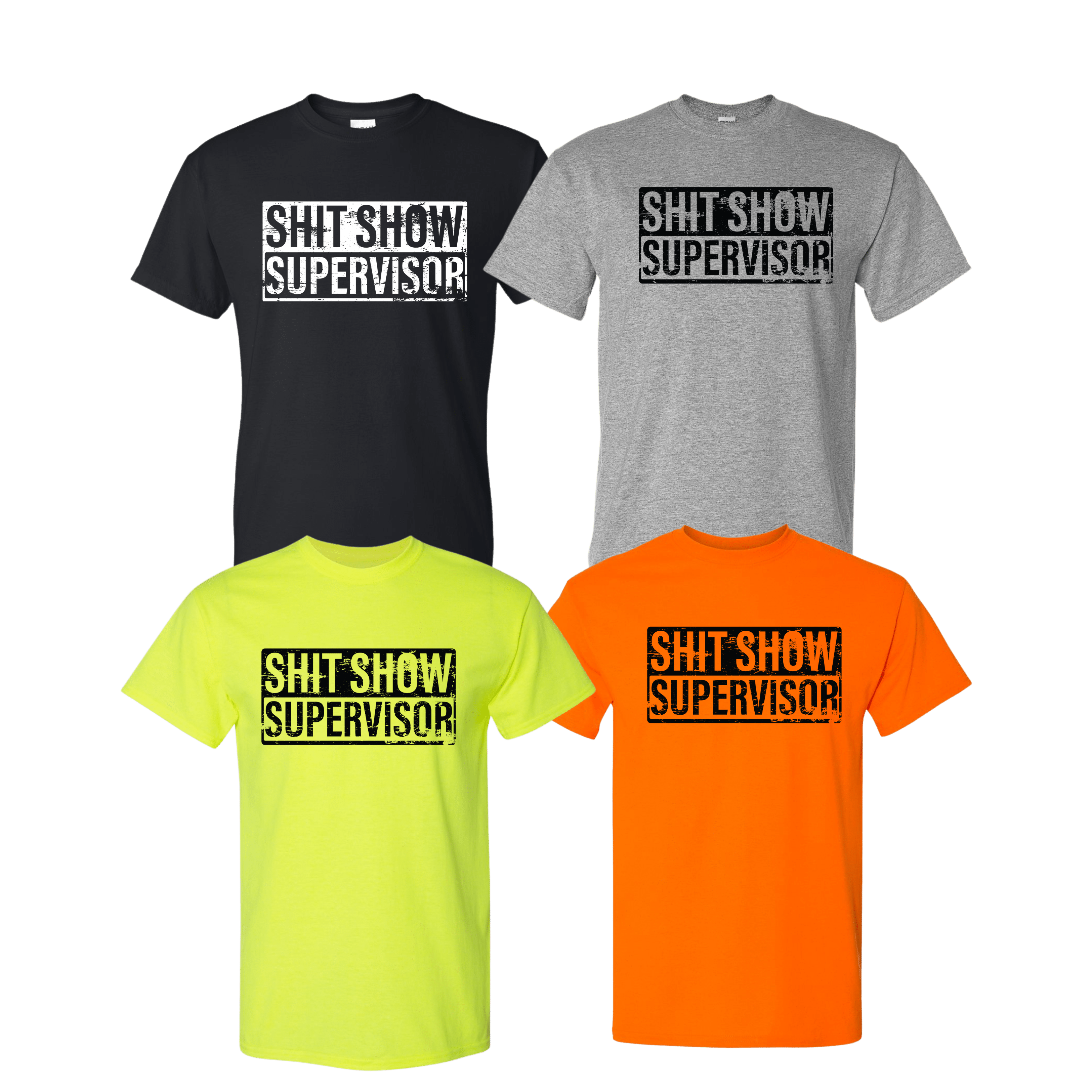 Sh*t Show Supervisor T-Shirt - DryBlend Moisture Wicking High Quality TShirt Funny Shirt Adult Tee Genx - F5 Custom Designs