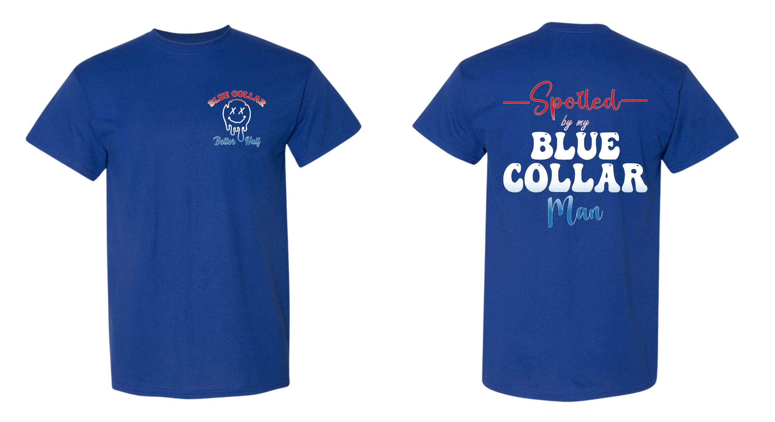 Spoiled by my Blue Collar Man Shirt Funny Womens Shirt Adult Shirt - F5 Custom Designs