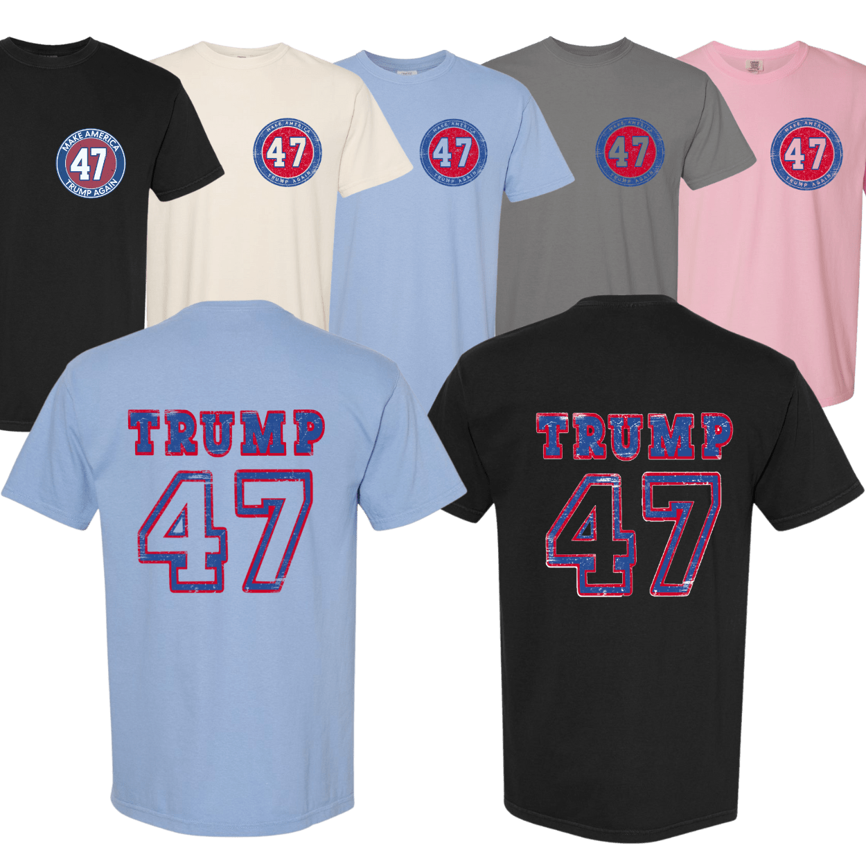 Make America 47 Again TShirt Comfort Colors Premium Quality - F5 Custom Designs