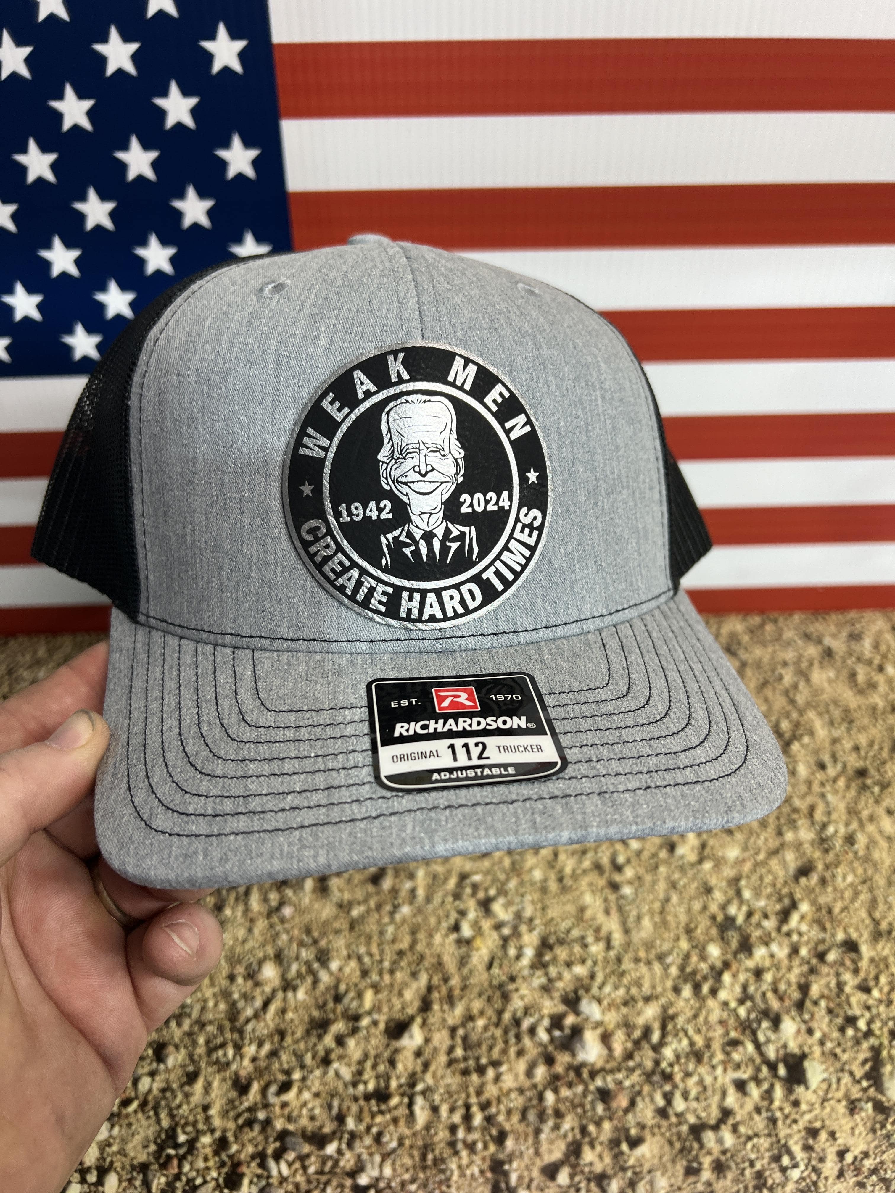 Weak Men Create Hard times Leatherette Patch on a Richardson 112 Trucker Hat - F5 Custom Designs