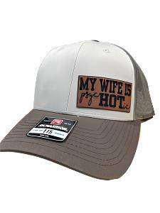 My Wife is HOT Hat leatherette patch on Richardson 112 trucker hat with adjustable snapback