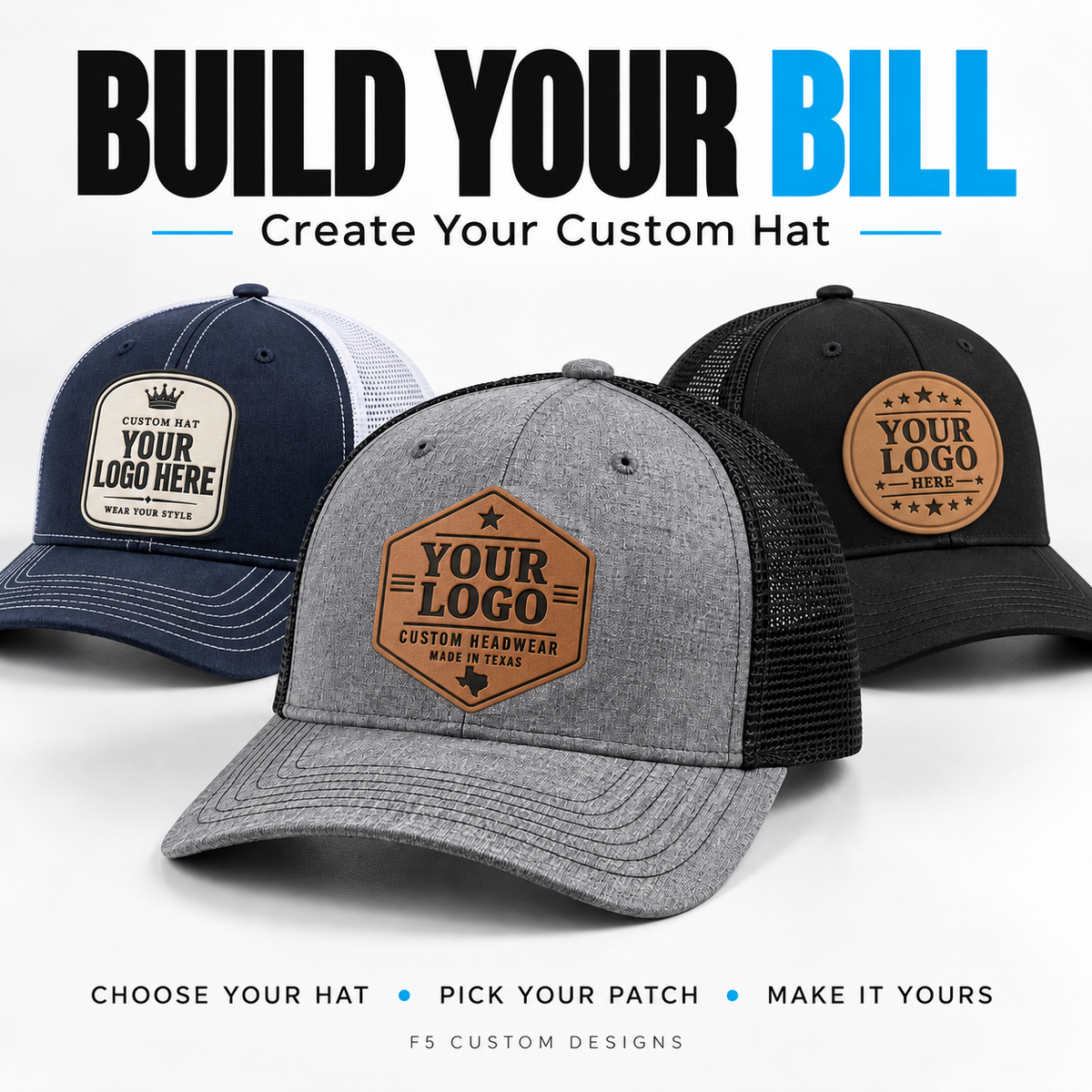 Build Your Bill custom hat builder featuring gray, navy, and black trucker hats with personalized logo patches.
