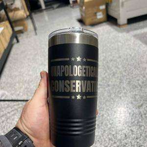 Unapologetically Conservative 20 oz Stainless Steel Tumbler with Slider Lid for Hot and Cold Drinks