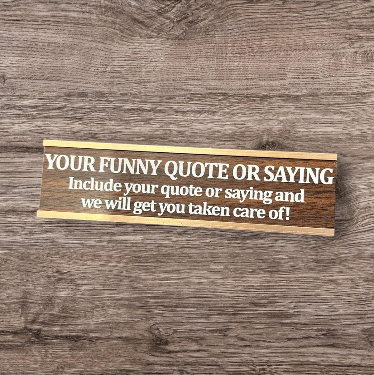 Custom Funny Desk Name Plate: Laser Engraved Gag Gift