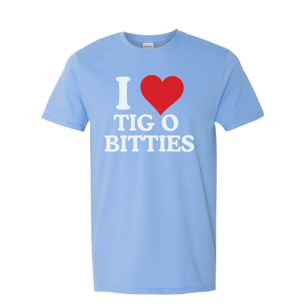 I love Tig o Bitties Shirt – Cotton Poly Blend Funny T-Shirt  Lake Tee Shirt for Him GENX Summer