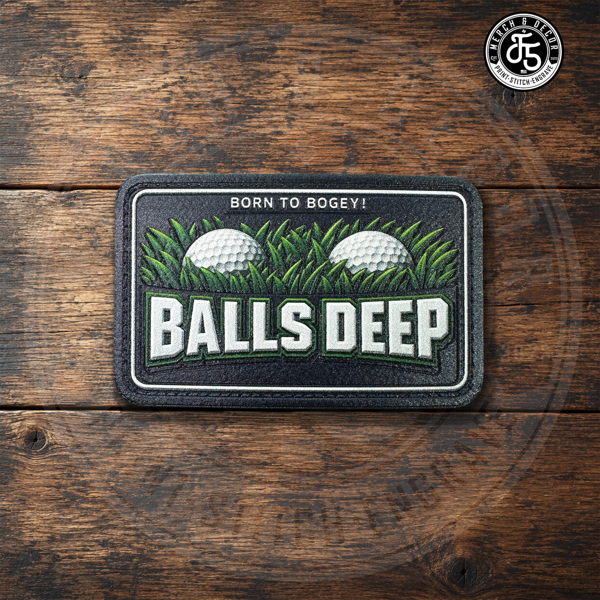 Born To Bogey Balls Deep Golf Patch UV Printed Patch