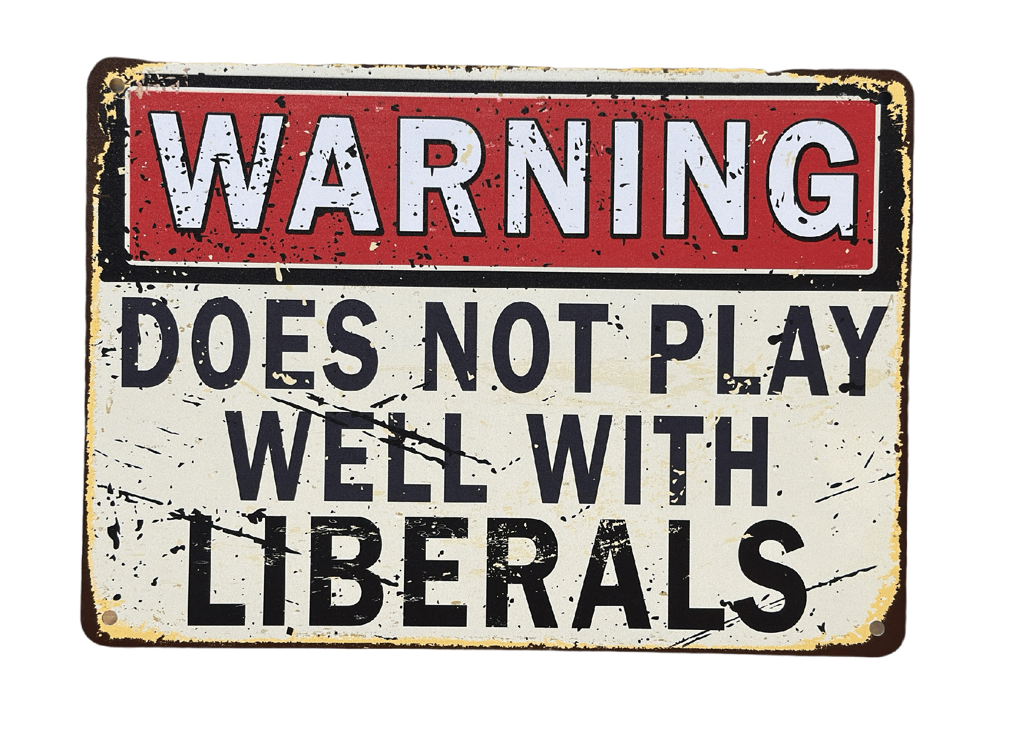 Funny Political Sign Vintage Aluminum UV Printed Sign Premium Quality Decor Man cave Decor  Funny Signs Yard Art - F5 Custom Designs