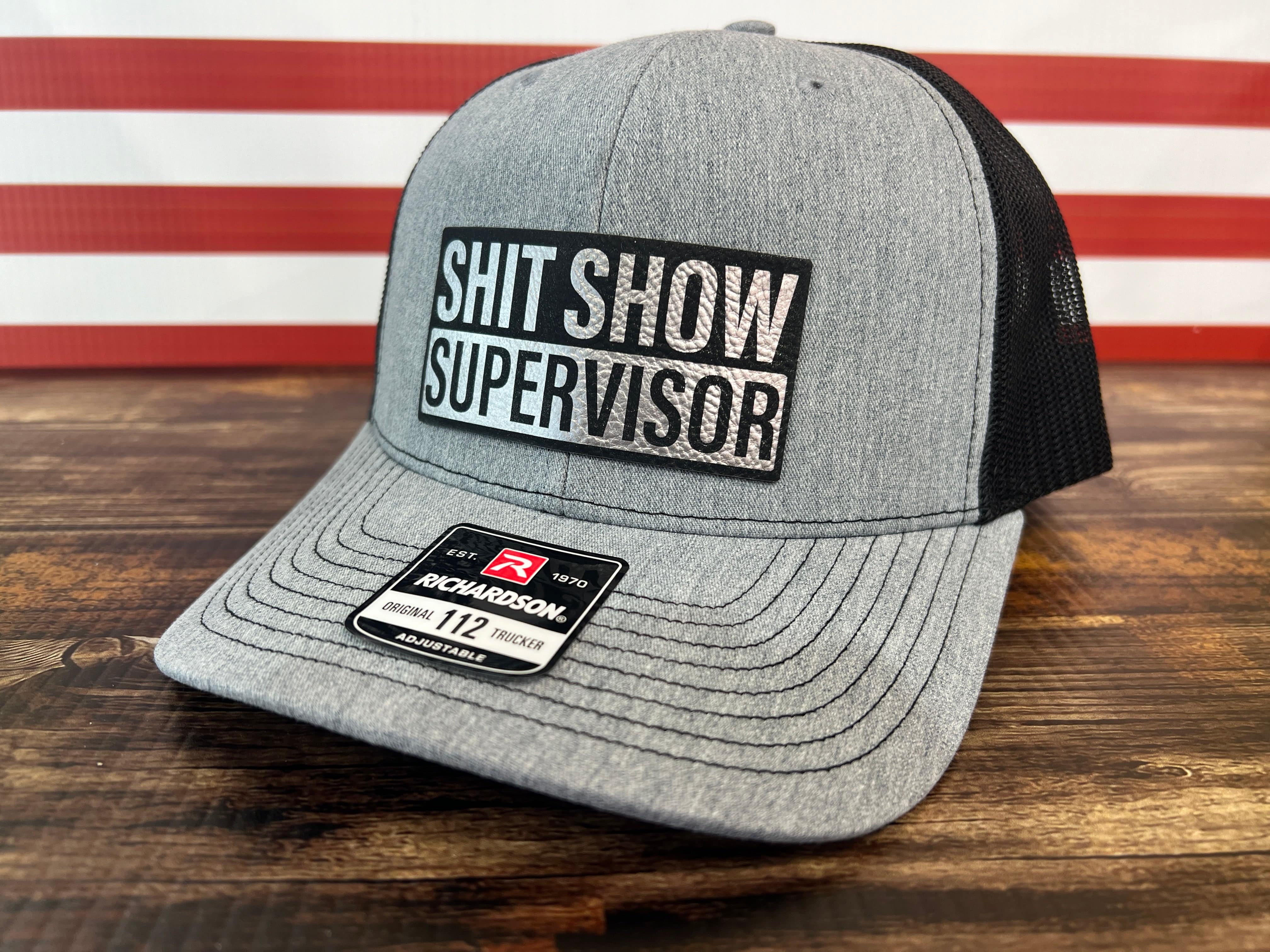 Sh t Show Supervisor Leatherette Patch on Richardson 112 Trucker Hat - F5 Custom Designs