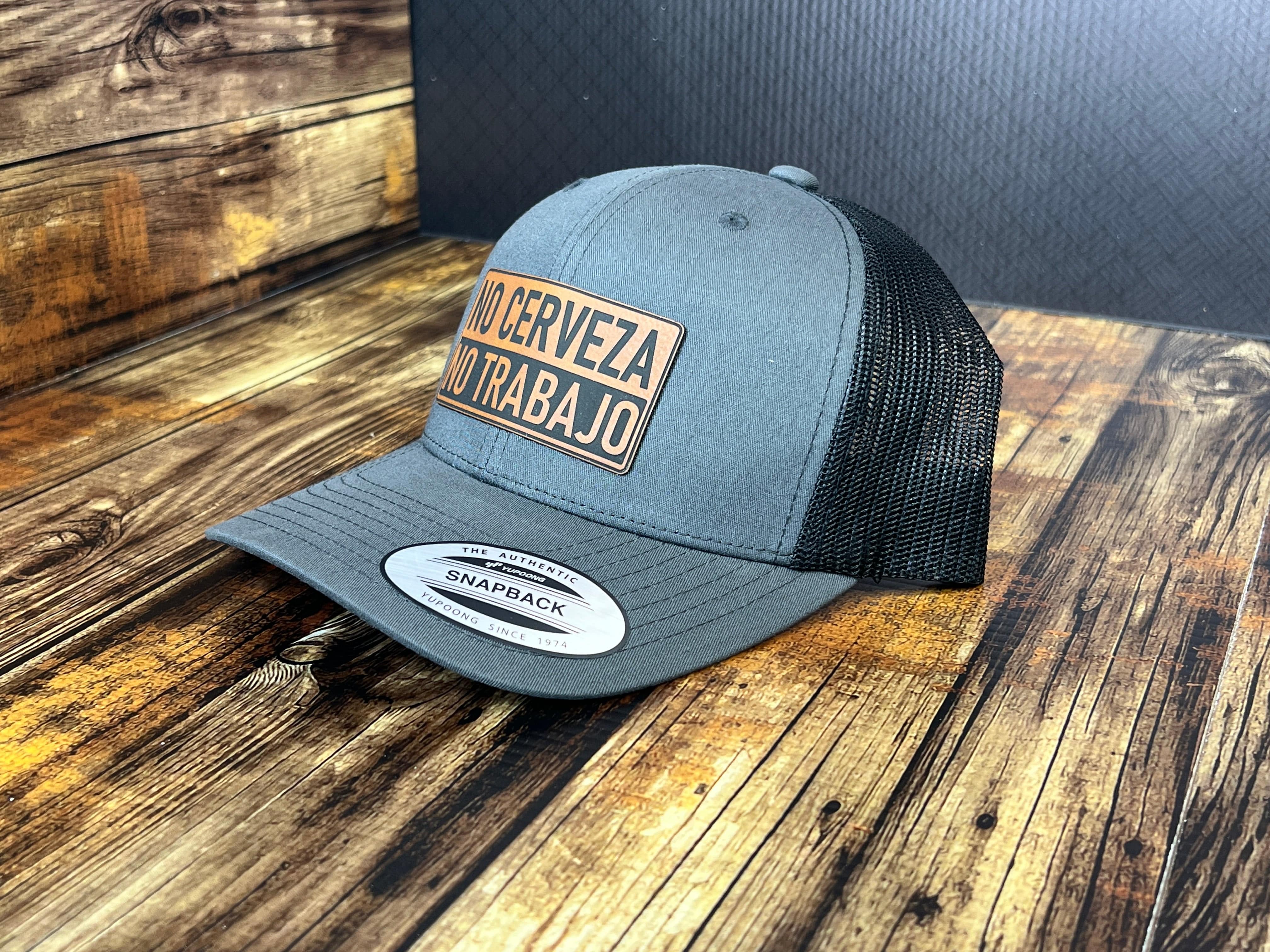 No Cerveza No Trabajo Hat with Custom Patch Made with Premium Leatherette on a Yupoong Classic Hat - F5 Custom Designs